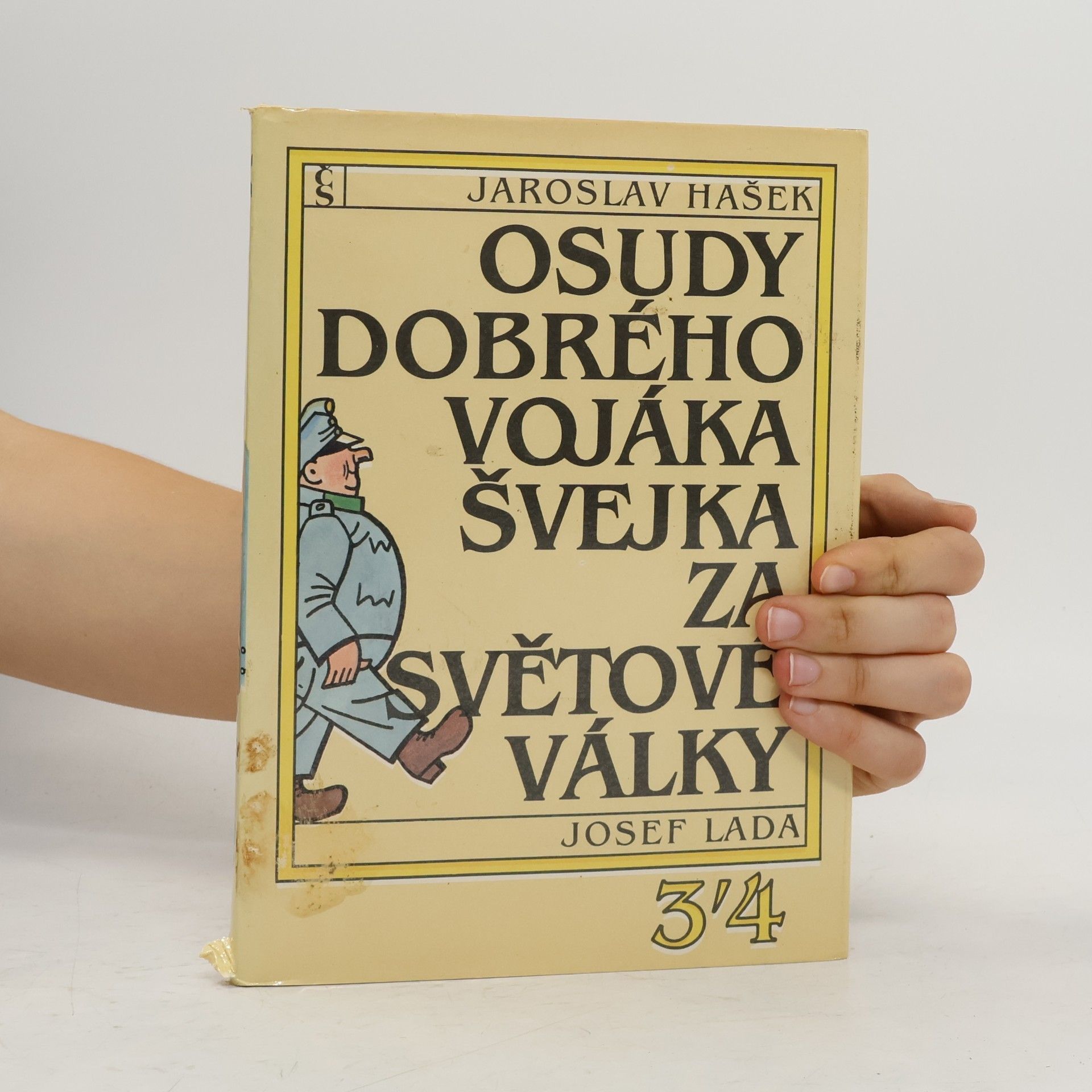 Jaroslav Hašek Osudy dobrého vojáka Švejka za světové války 3-4
