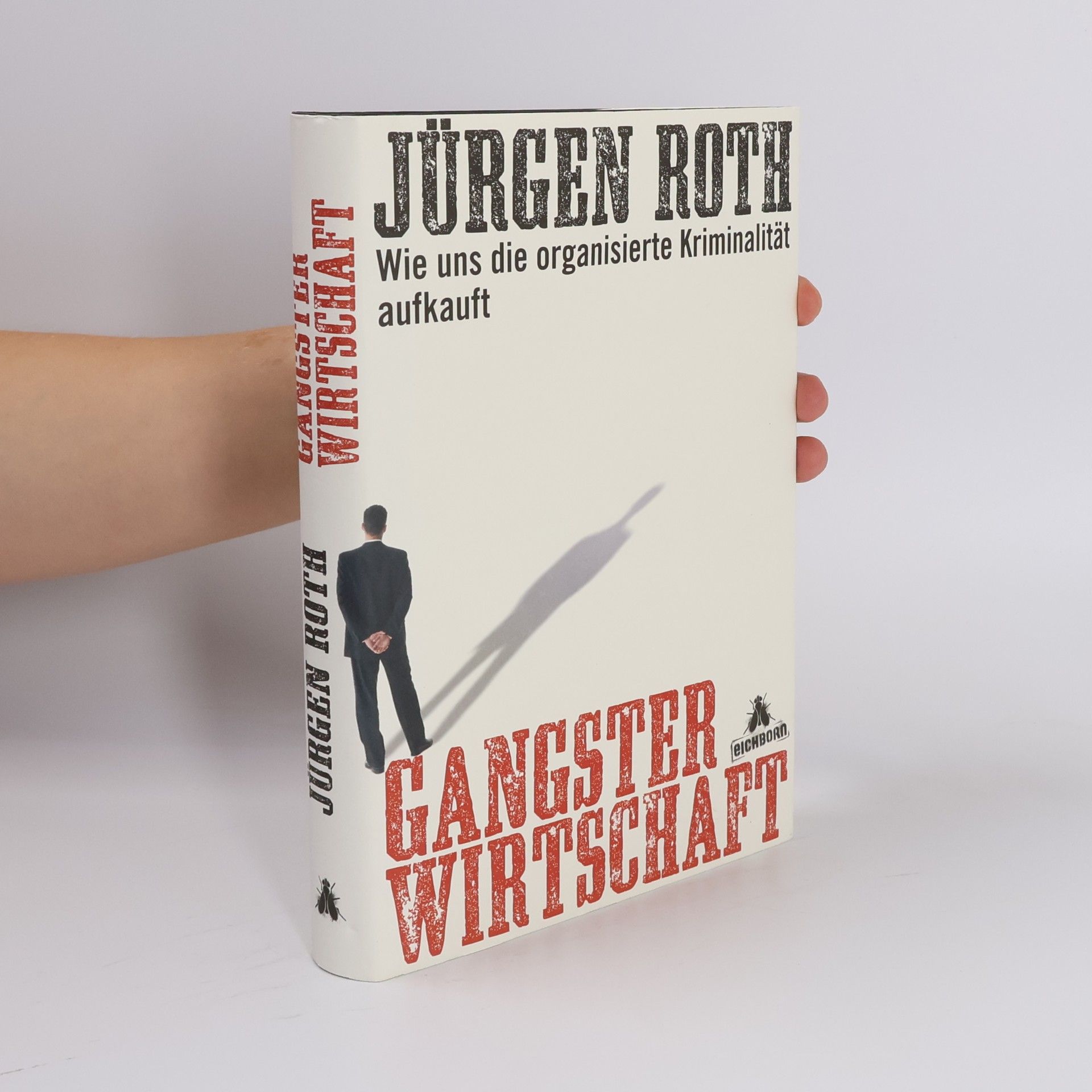 Jürgen Roth Gangsterwirtschaft