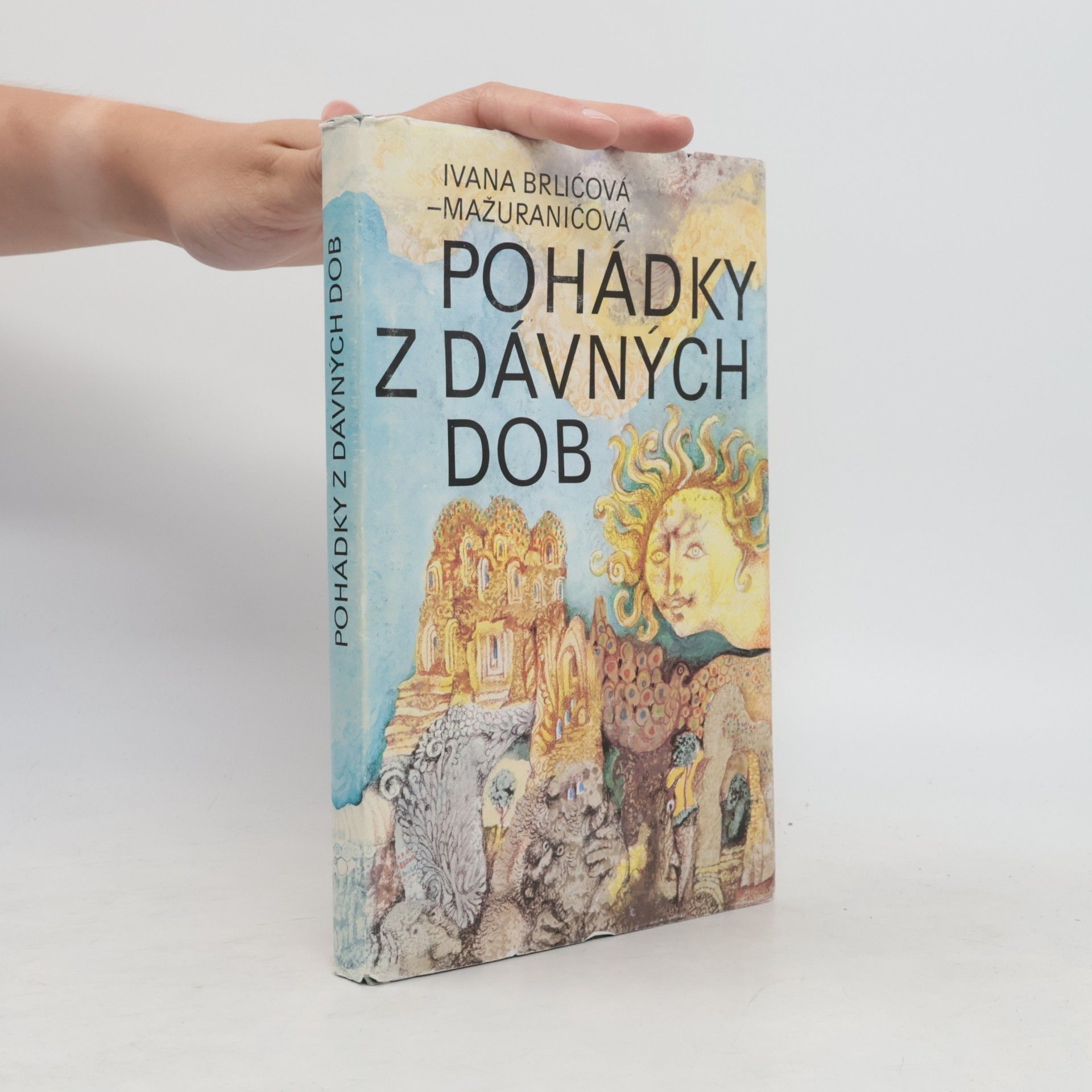 Ivana Brlićová Mažuranićová Pohádky z dávných dob