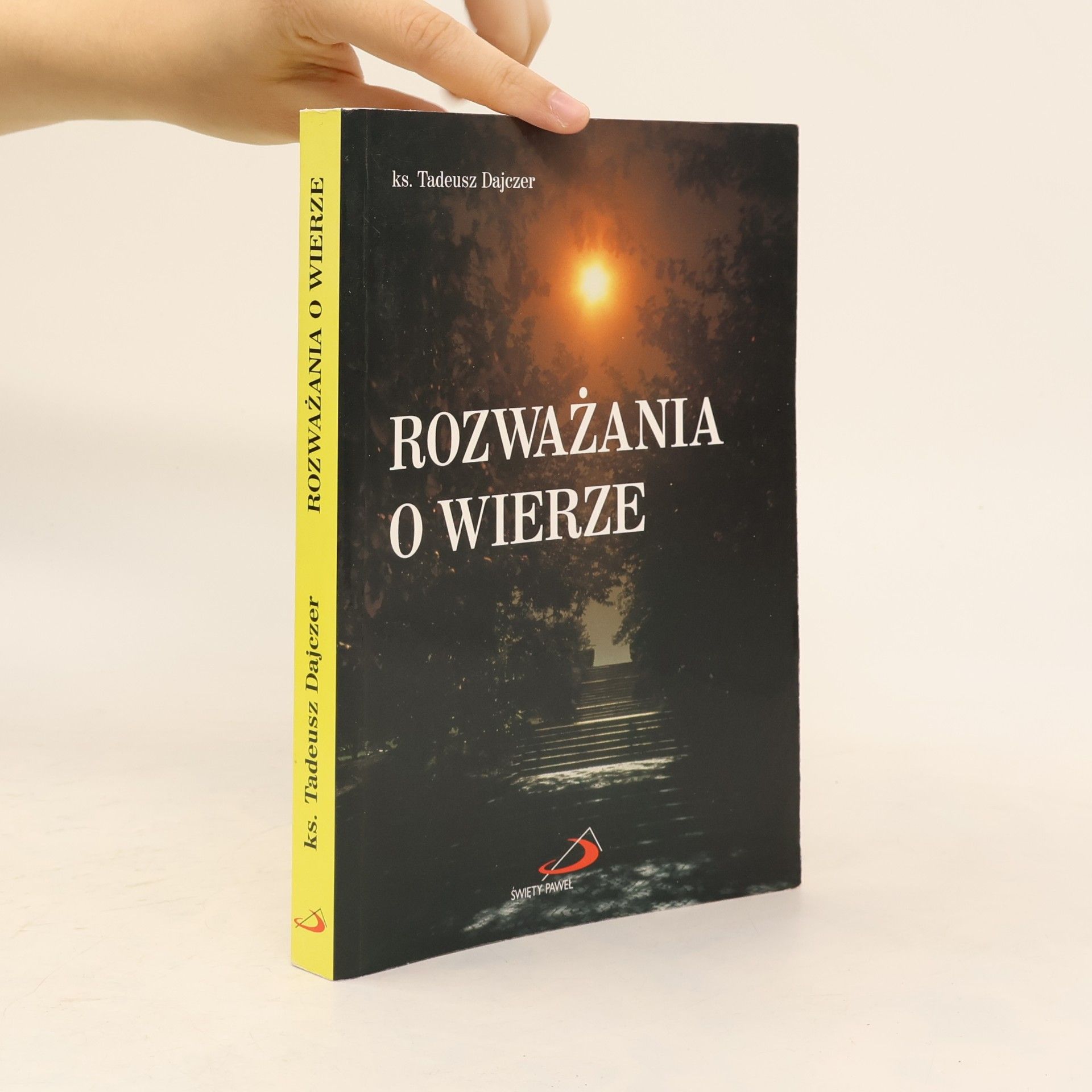 Tadeusz Dajczer Rozważania o wierze
