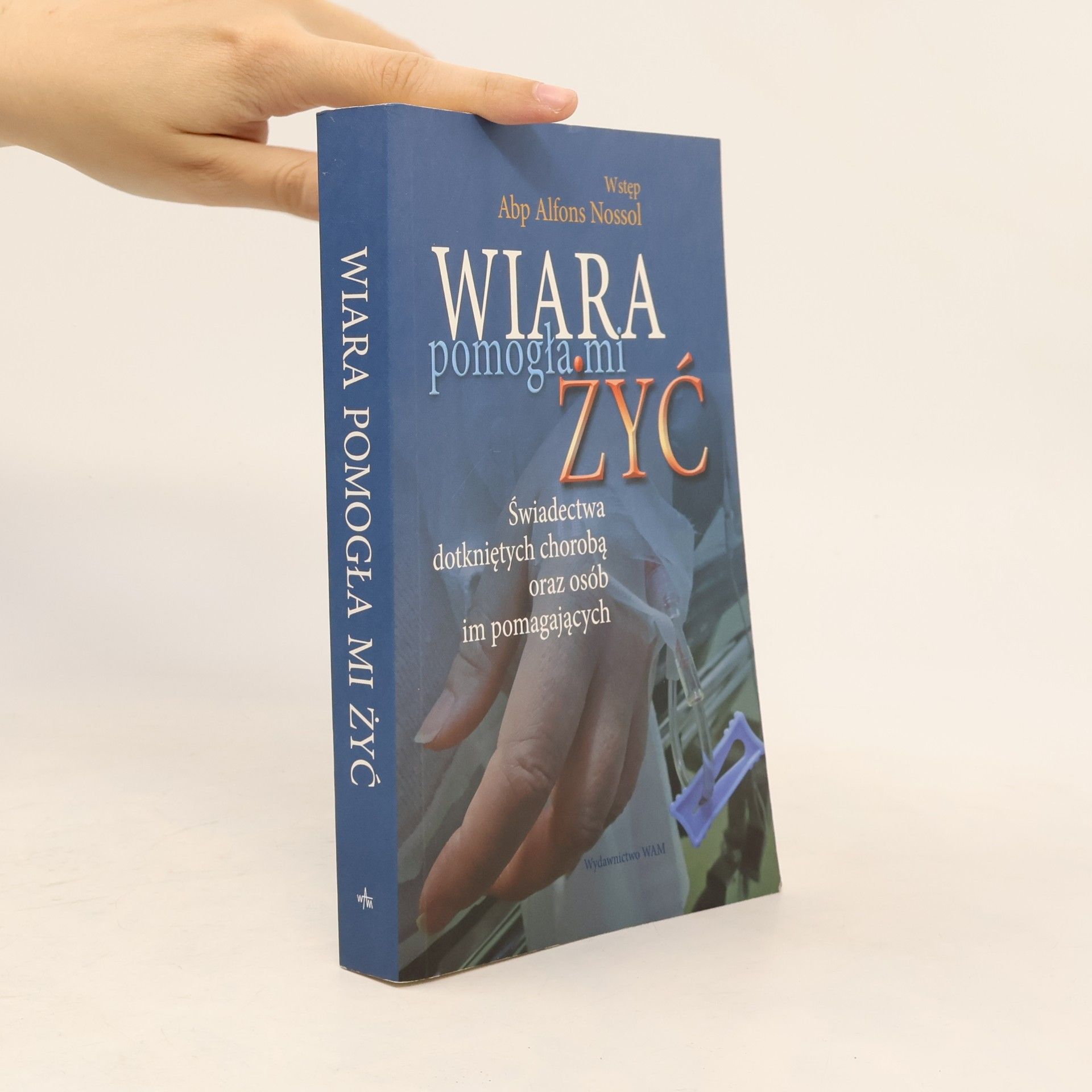 Tarnawa, Józef Wiara pomogła mi żyć: Świadectwa dotkniętych chorobą oraz osób im pomagających