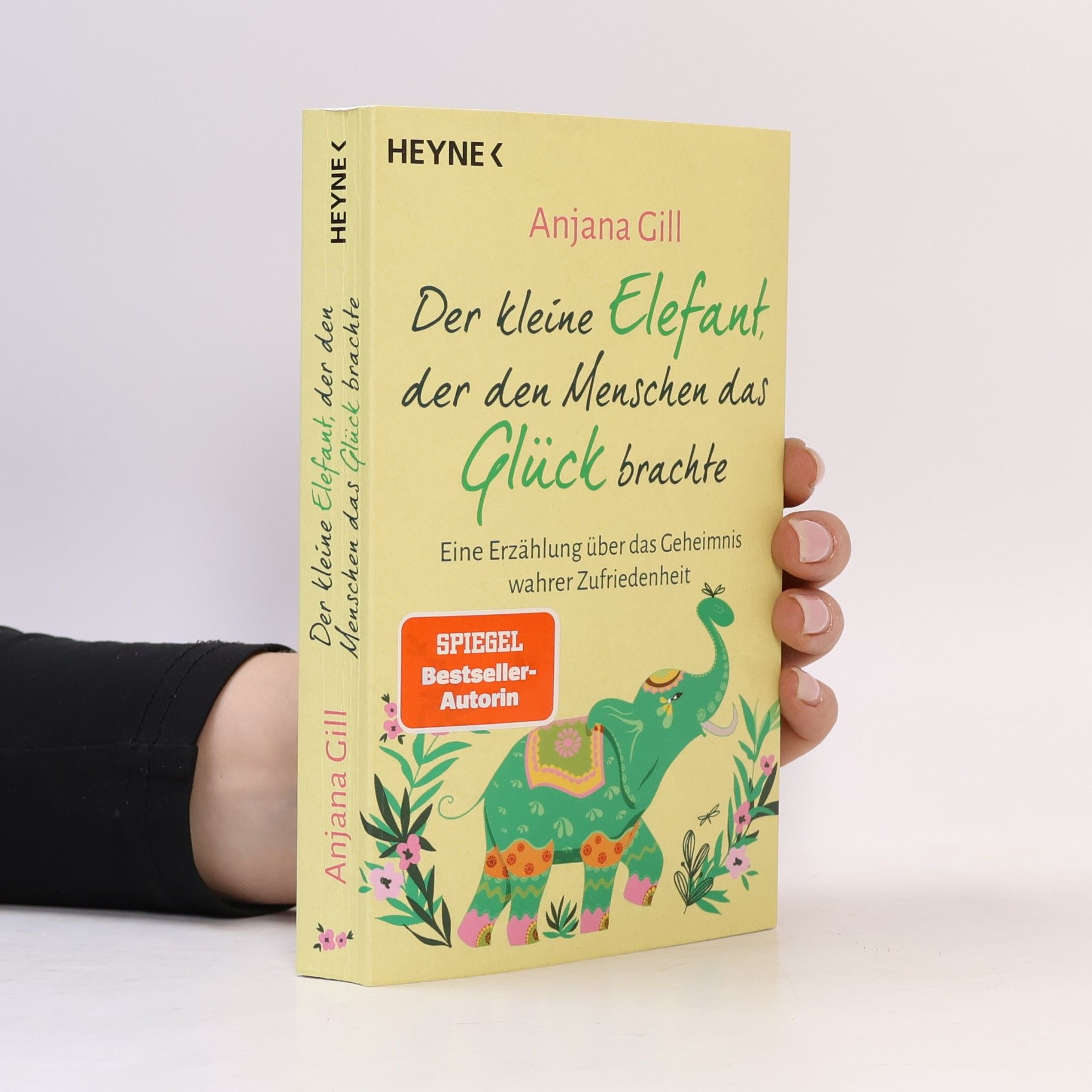 Anjana Gill Der kleine Elefant, der den Menschen das Glück brachte
