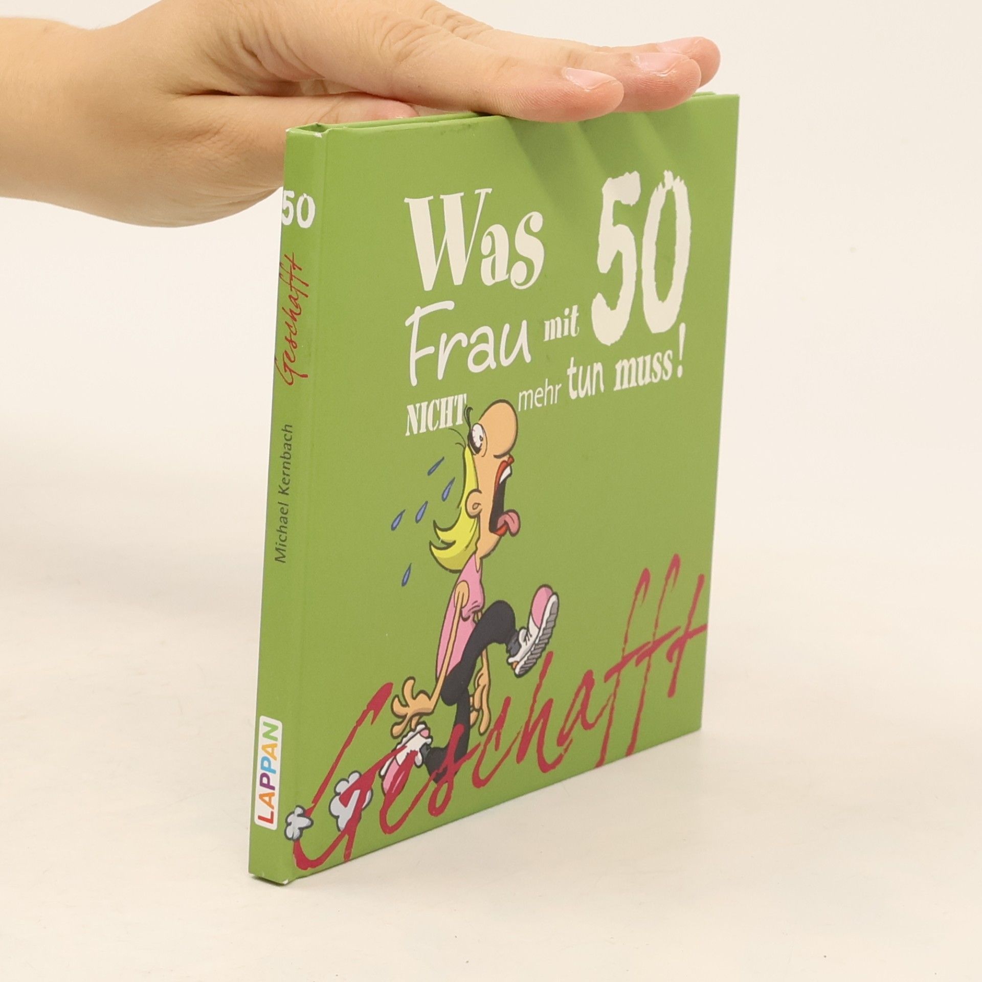 Michael Kernbach Geschafft - was Frau mit 50 nicht mehr tun muss!