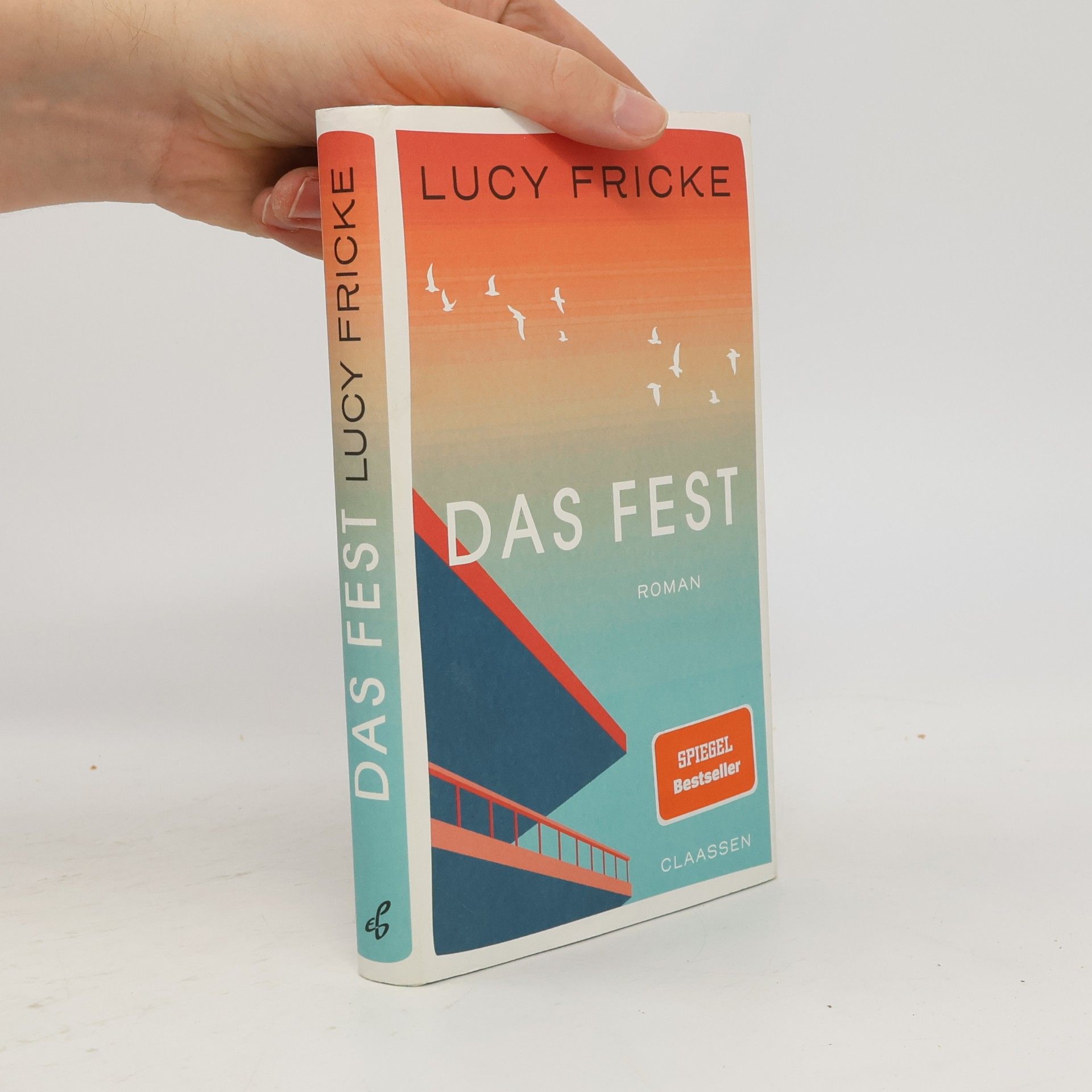 Lucy Fricke Das Fest. Roman | Das neue Buch der Bestsellerautorin | Über die Lebenskrise, die uns der 50. Geburtstag schenkt