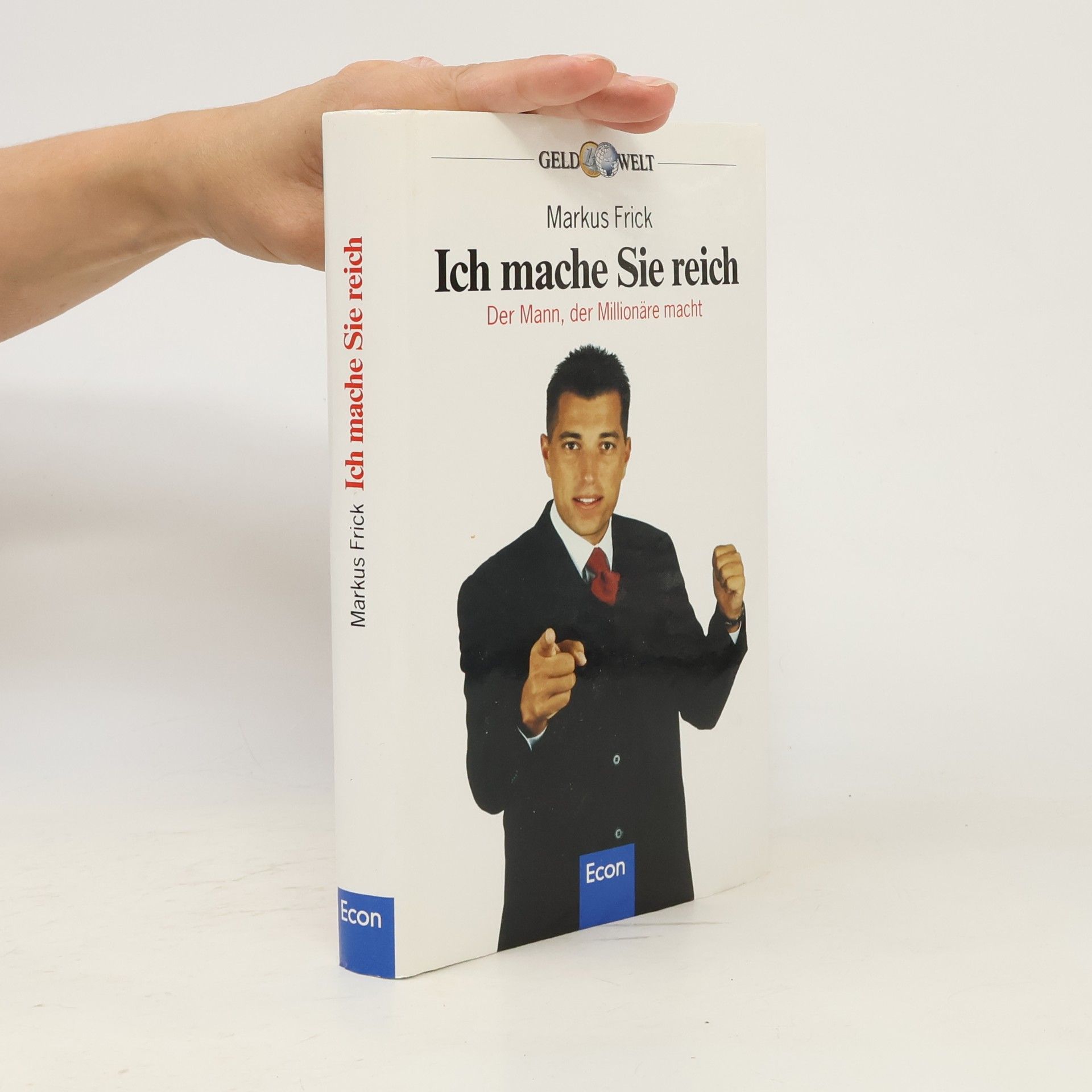 Markus Frick Ich mache Sie reich