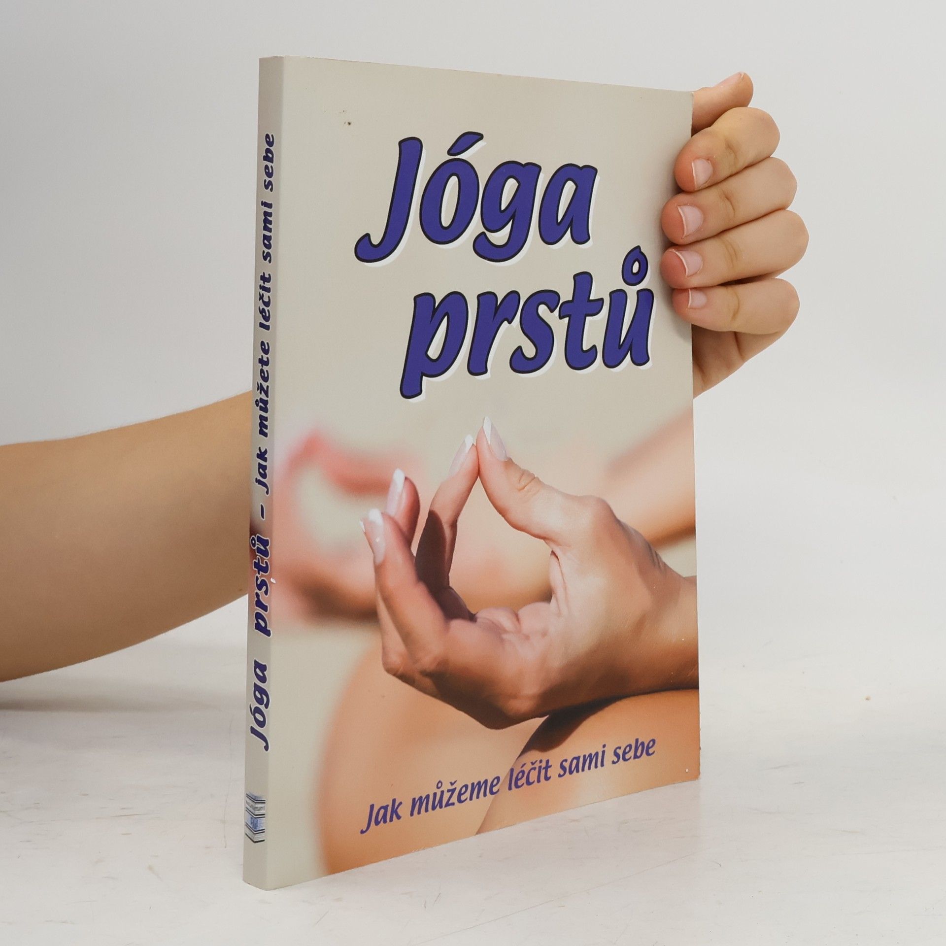 Karen Reeves Jóga prstů - jak můžeme léčit sami sebe