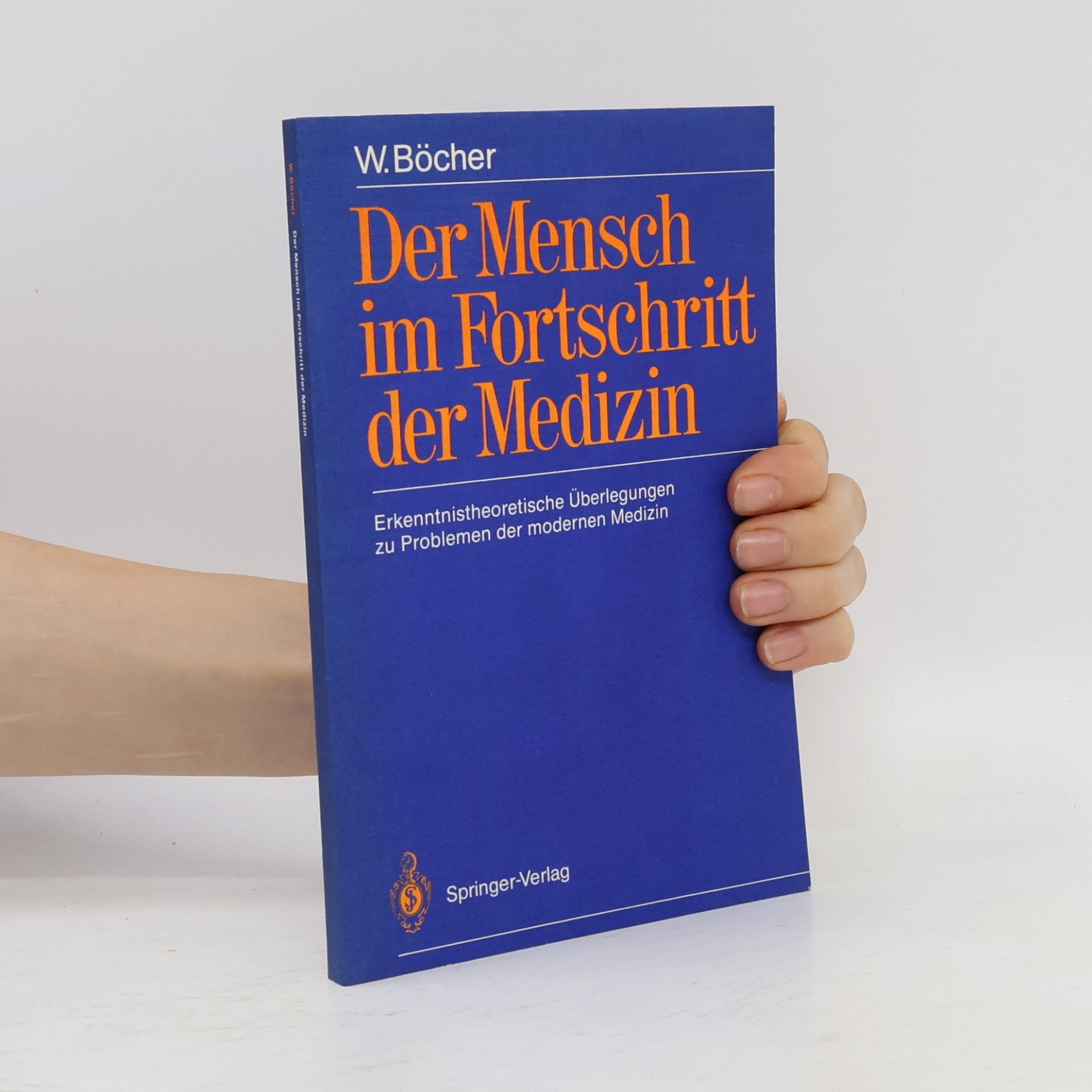 W. Böcher Der Mensch im Fortschritt der Medizin