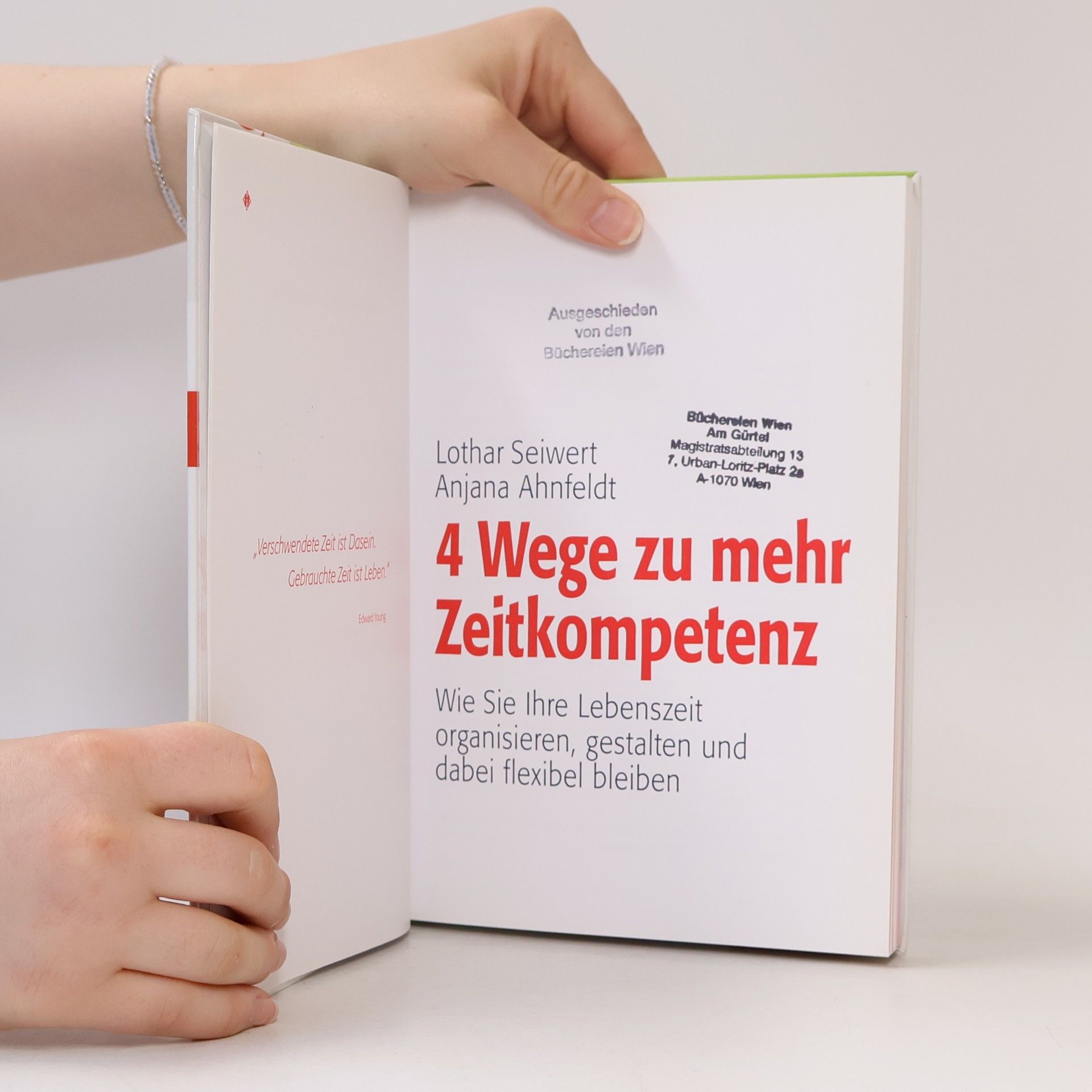 Lothar Seiwert 4 Wege zu mehr Zeitkompetenz. Wie Sie Ihre Lebenszeit organisieren, gestalten und dabei flexibel bleiben
