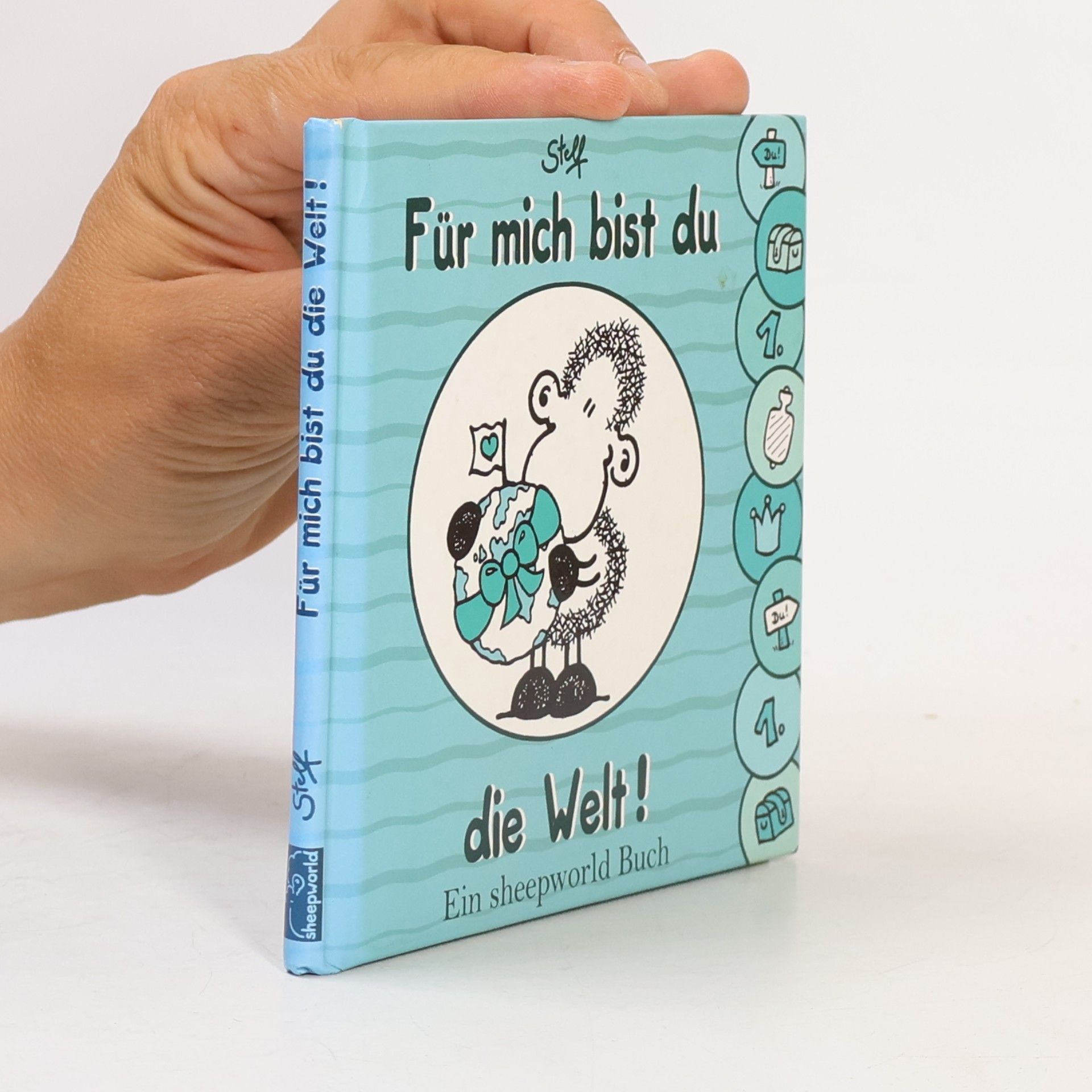 Steff Für mich bist du die Welt!. Ein sheepworld Buch