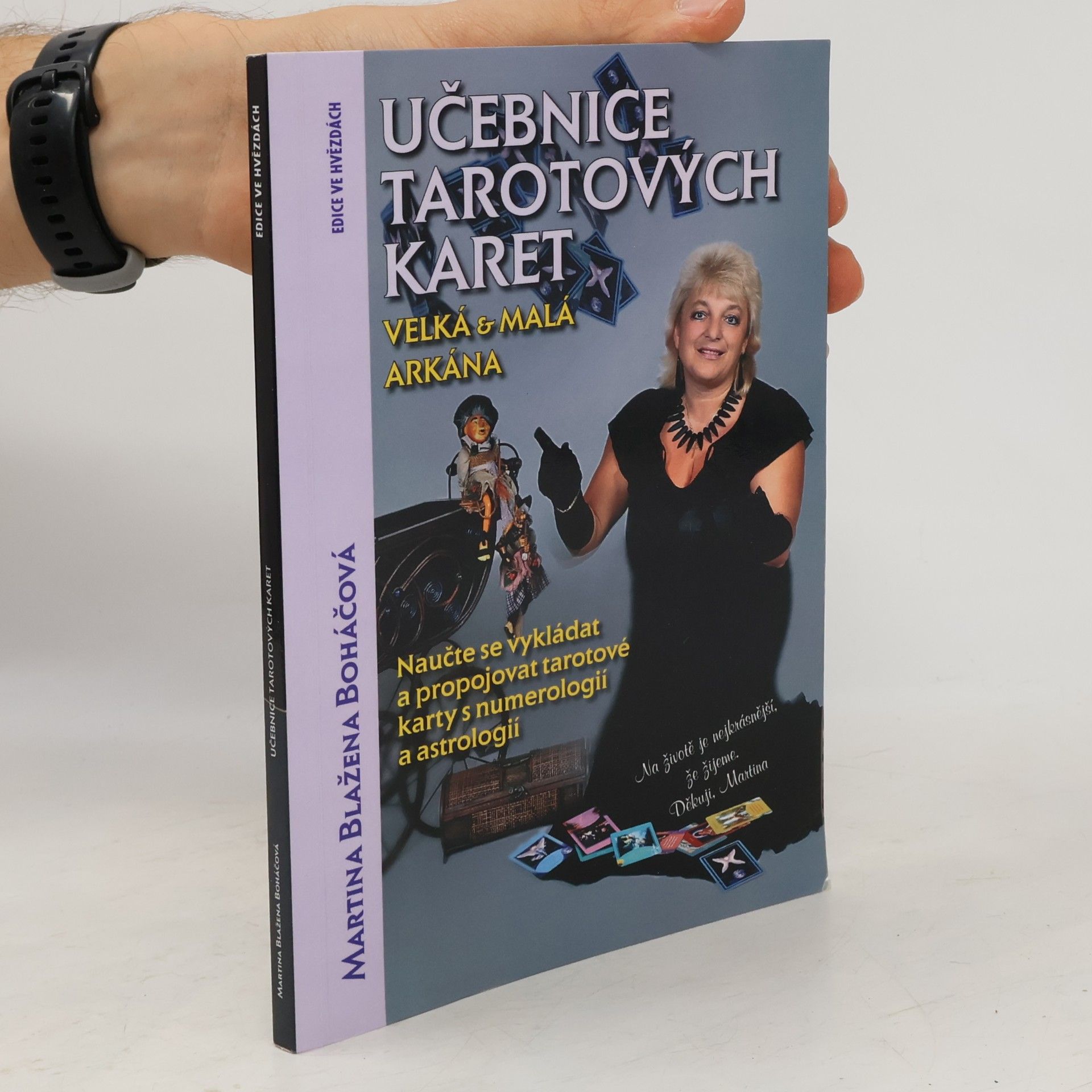 Martina Blažena Boháčová Učebnice tarotových karet : velká & malá arkána : naučte se vykládat a propojovat tarotové karty s numerologií a astrologií