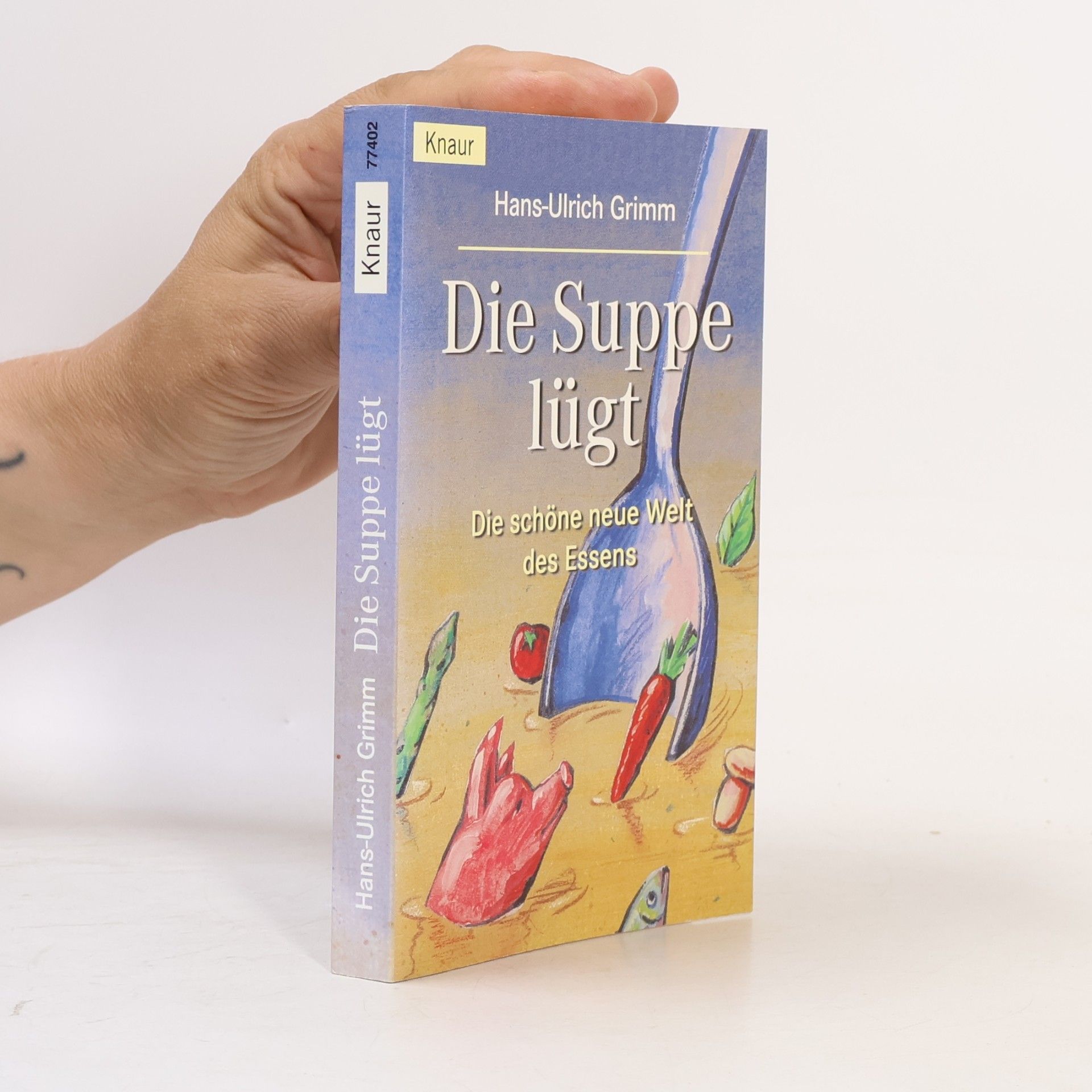 Hans-Ulrich Grimm Die Suppe lügt