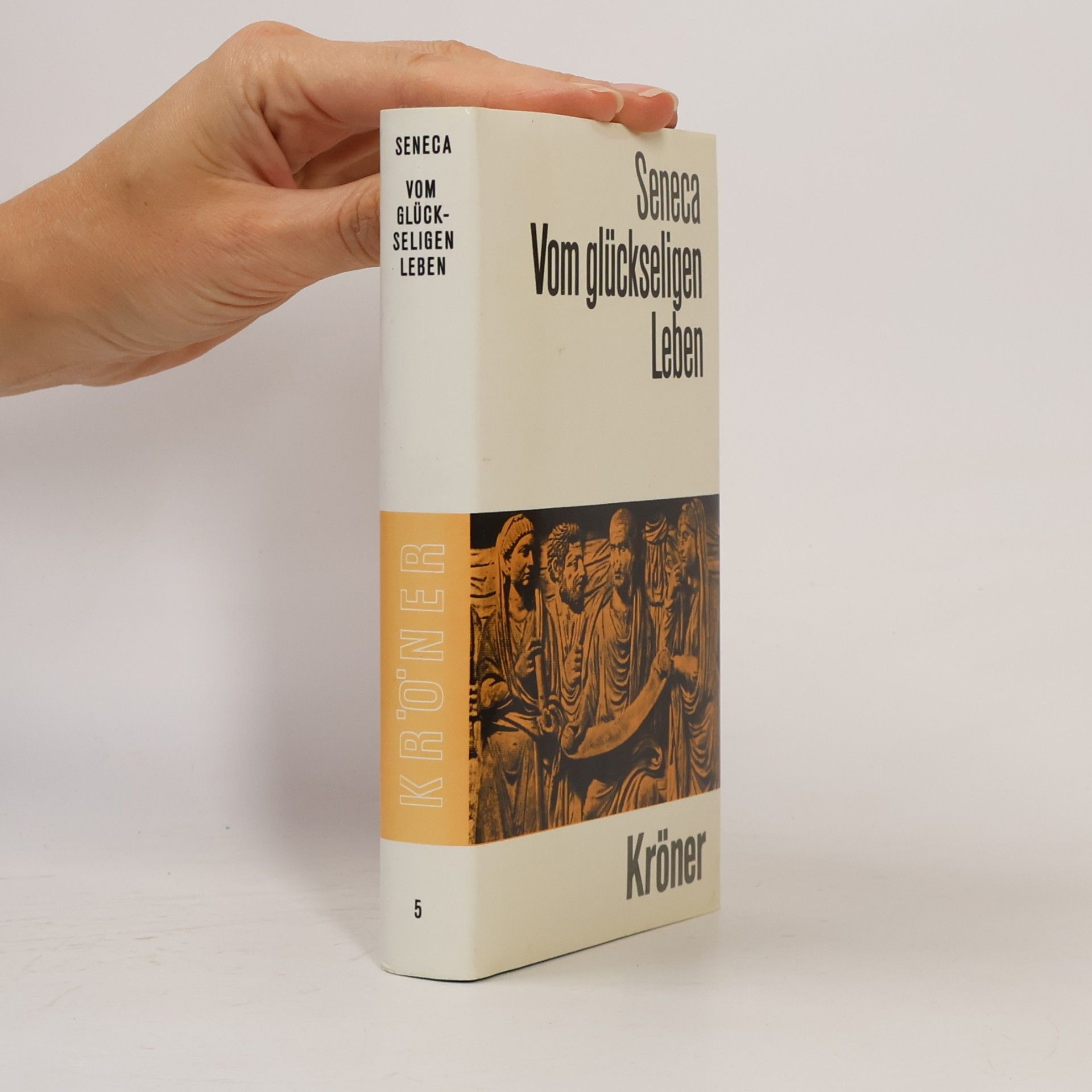 Lucius Annaeus Seneca Vom glückseligen Leben