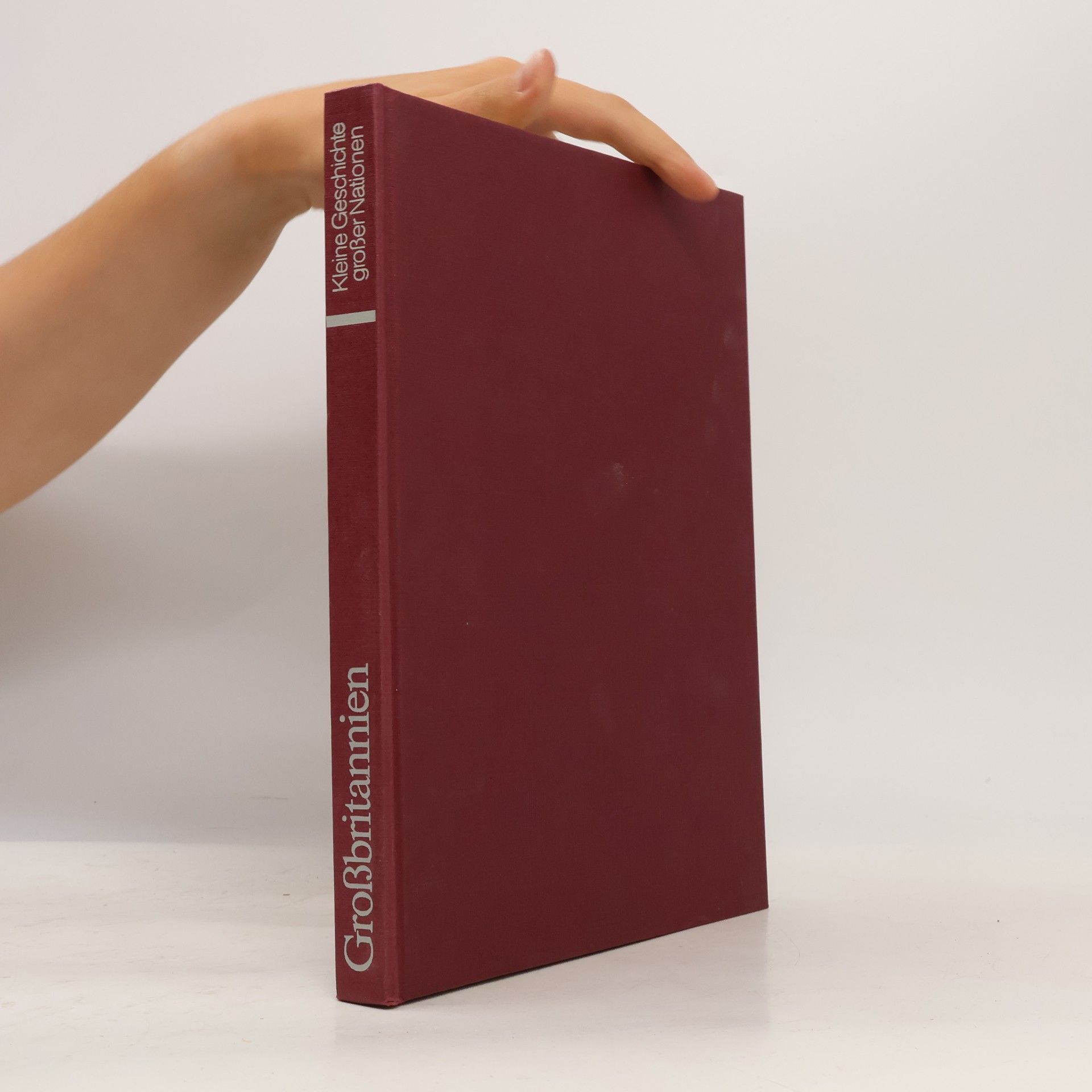 Various authors Kleine Geschichte großer Nationen. Großbritannien