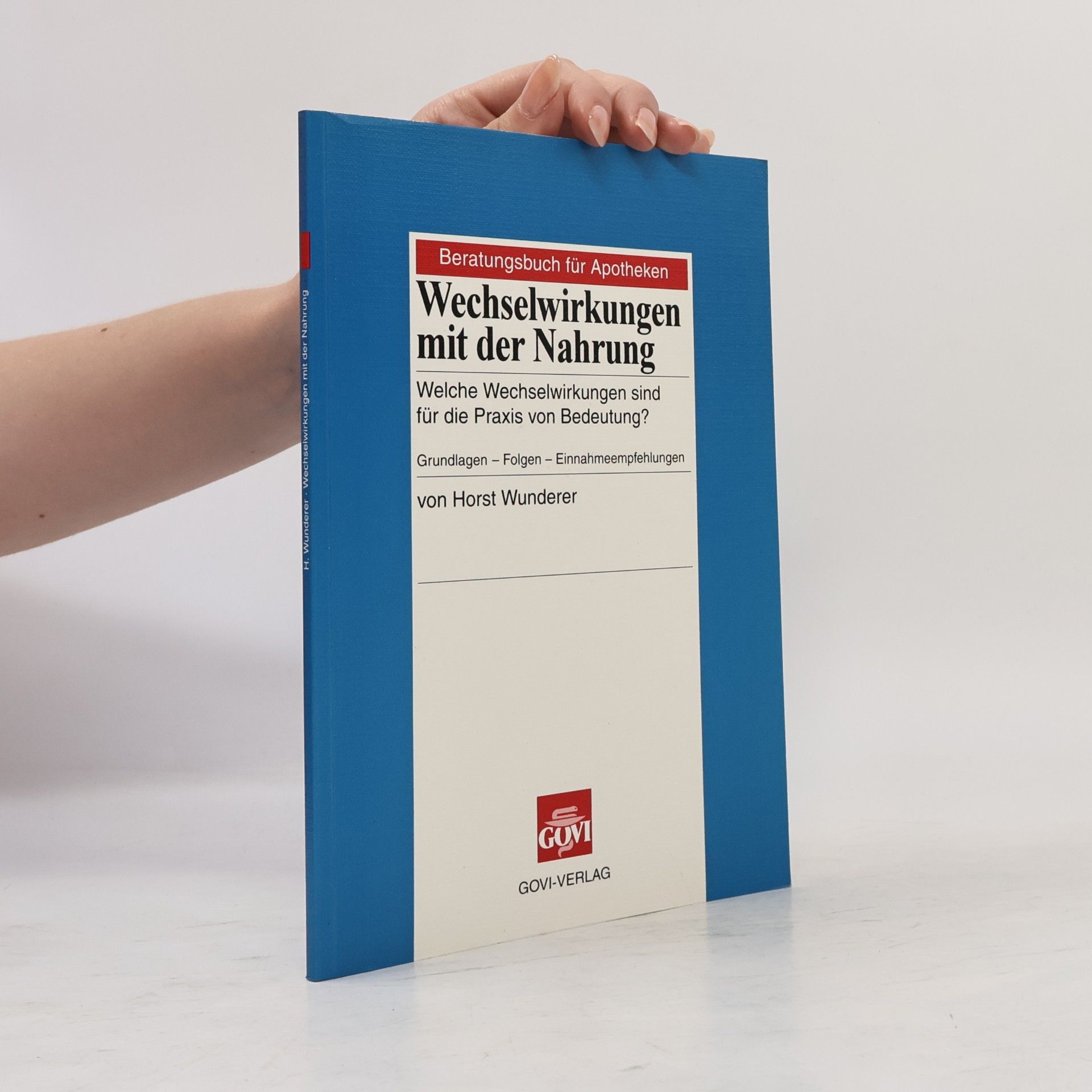 Horst Wunderer Wechselwirkungen mit der Nahrung
