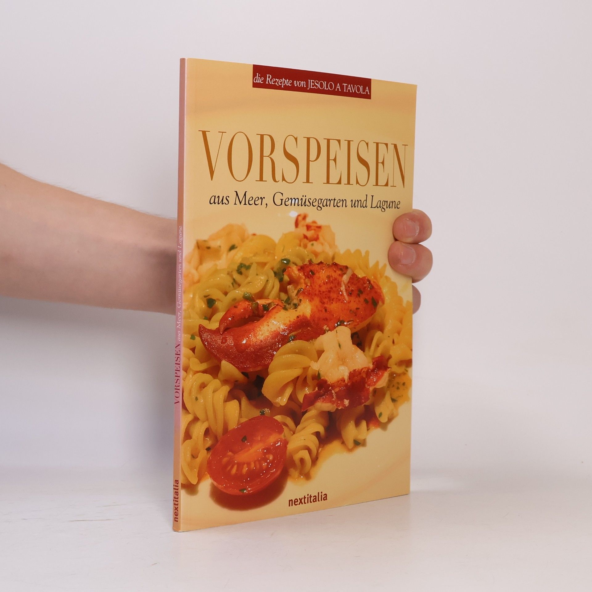 Autores varios Vorspeisen. Aus Meer, Gemüsegarten und Lagune