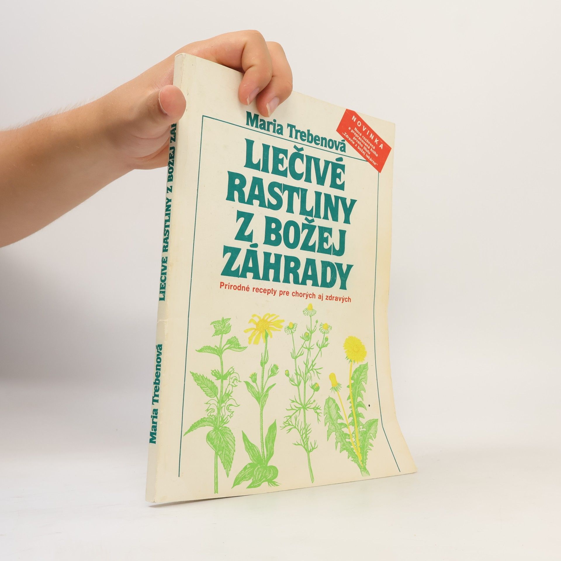 Mária Trebenová Liečivé rastliny z Božej záhrady