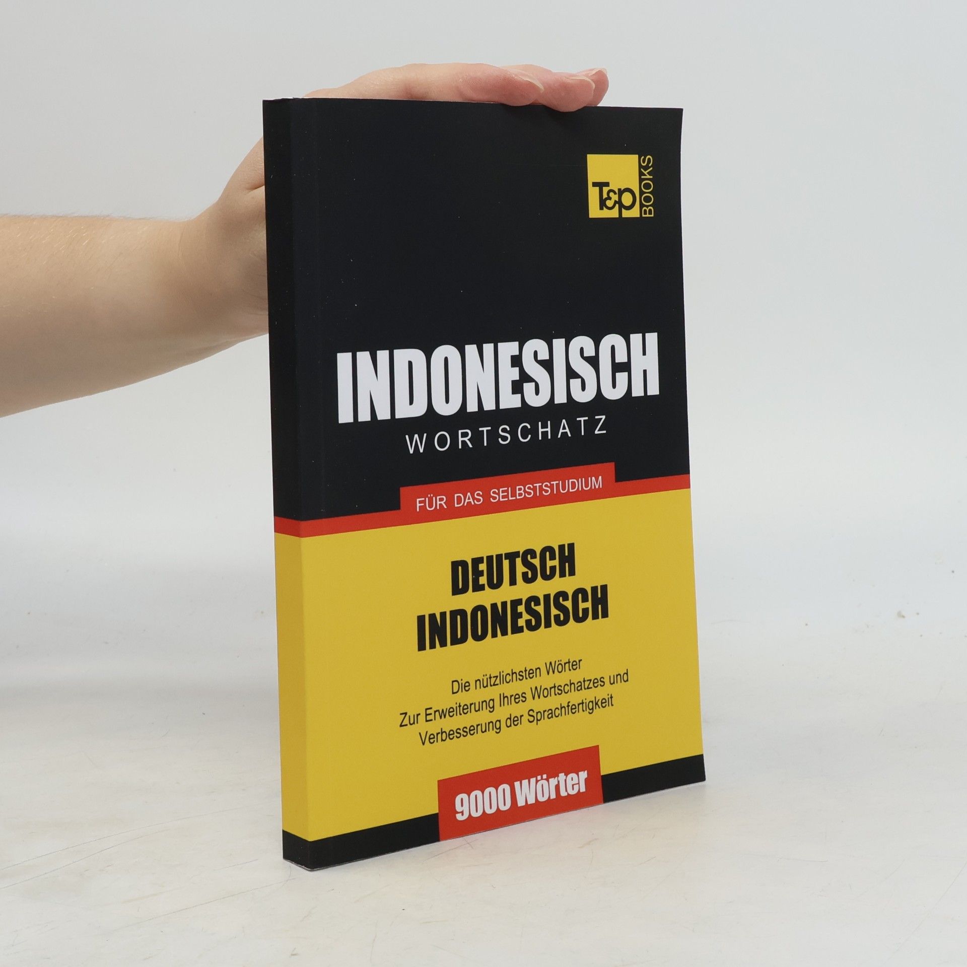 German Collection - 137: Wortschatz Deutsch-Indonesisch für das Selbststudium - 9000 Wörter