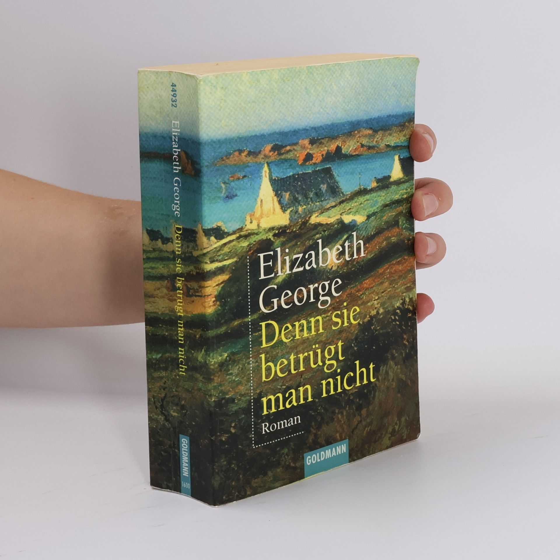 Elizabeth George Denn sie betrügt man nicht