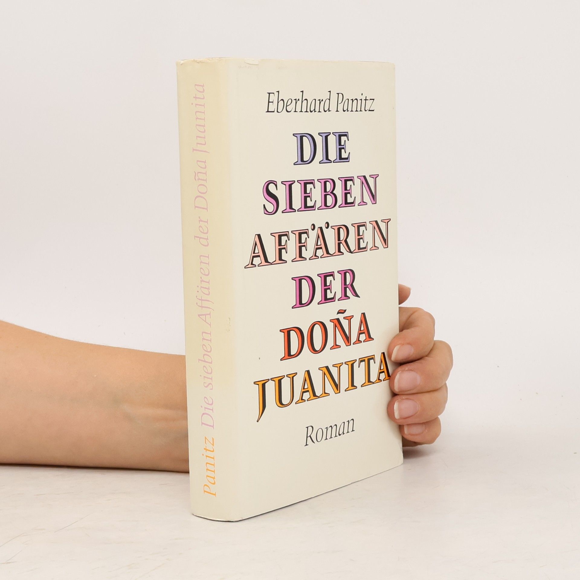 Eberhard Panitz Die sieben Affären der Dona Juanita. Roman
