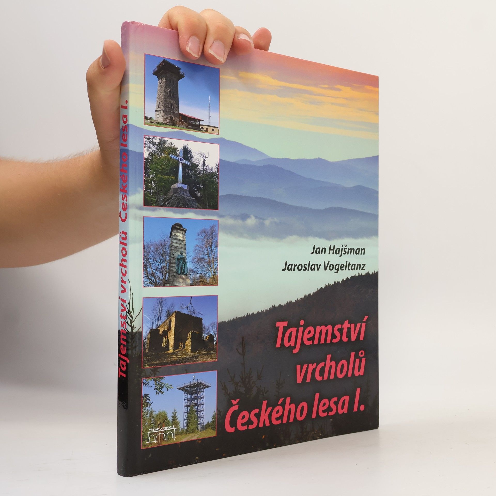 Jan Hajšman Tajemství vrcholů Českého lesa I.