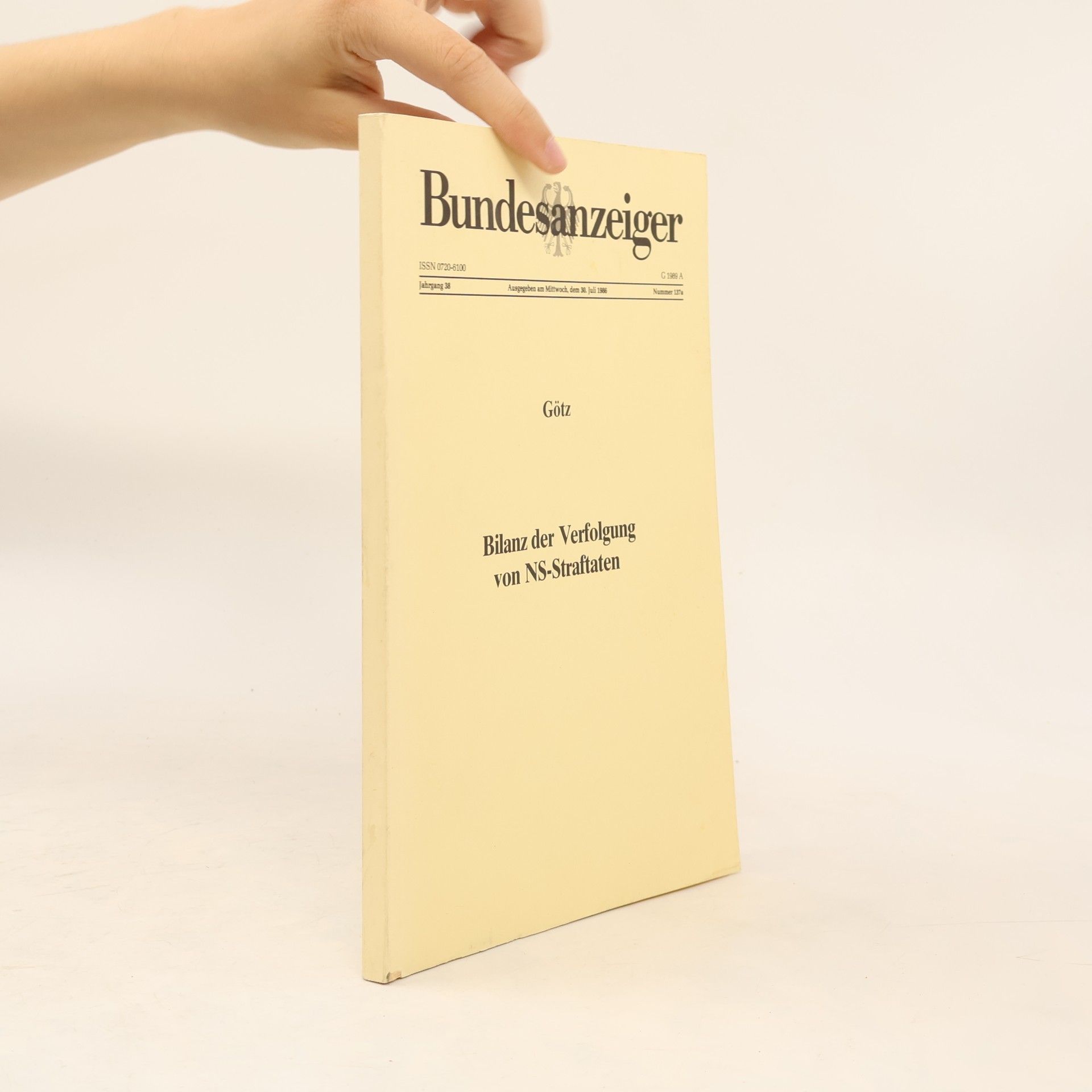 Michael Götz Bundesanzeiger - Jahrgang 38, Nummer 137a: Bilanz der Verfolgung von NS-Straftaten