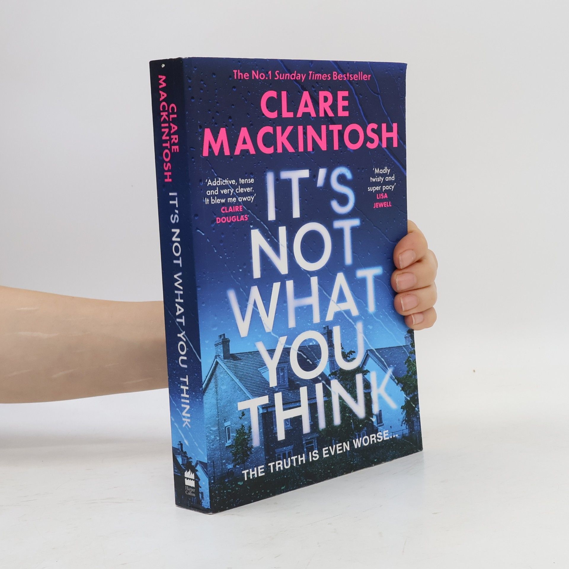 Clare Mackintosh It’s Not What You Think: Escape with the gripping new psychological thriller for 2026, an instant number one Sunday Times bestseller