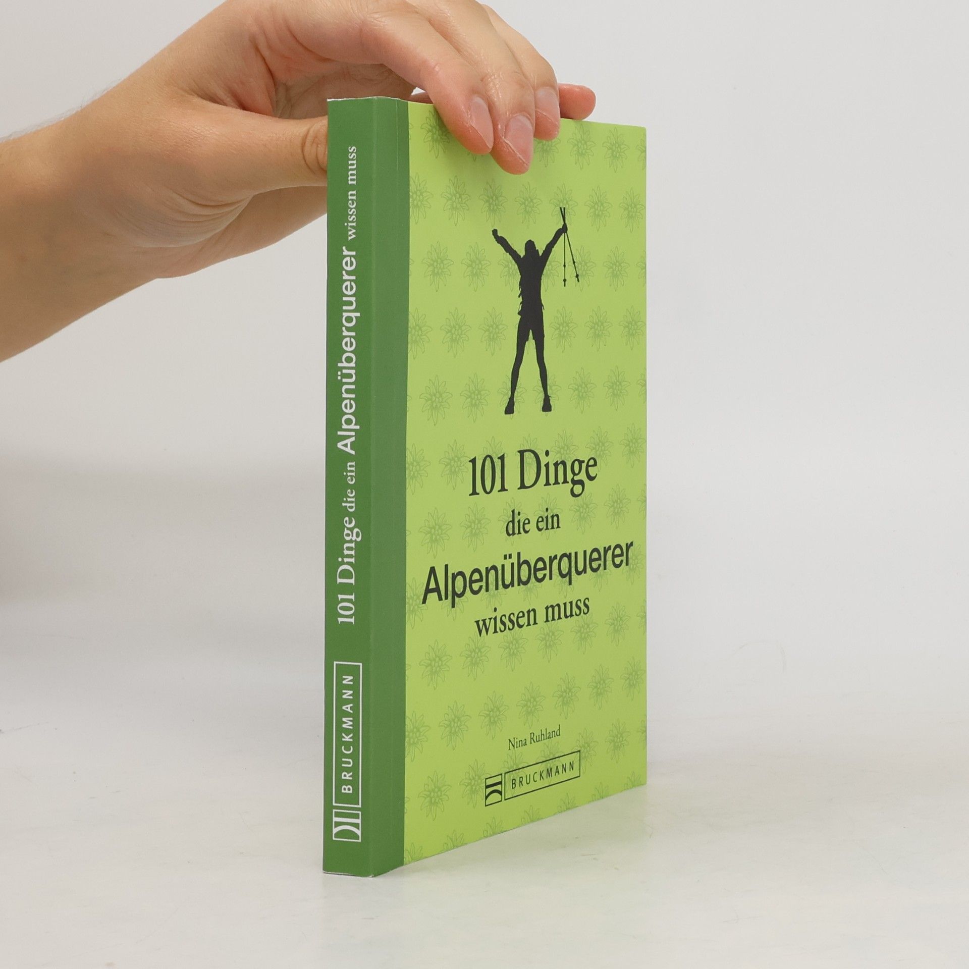 101 Dinge, die ein Alpenüberquerer wissen muss