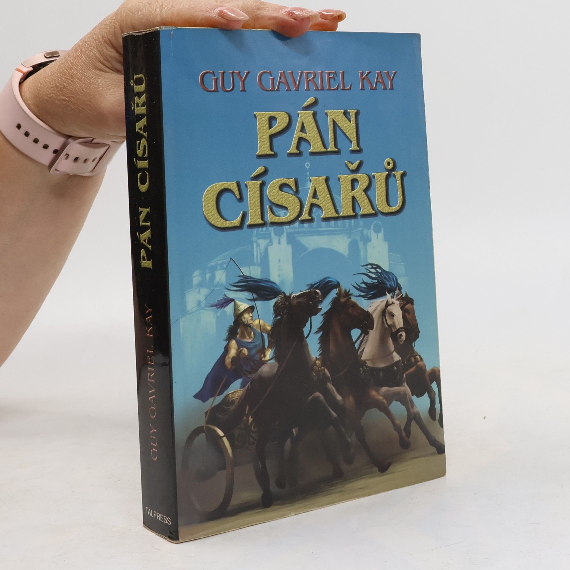 Guy Gavriel Kay Pán císařů