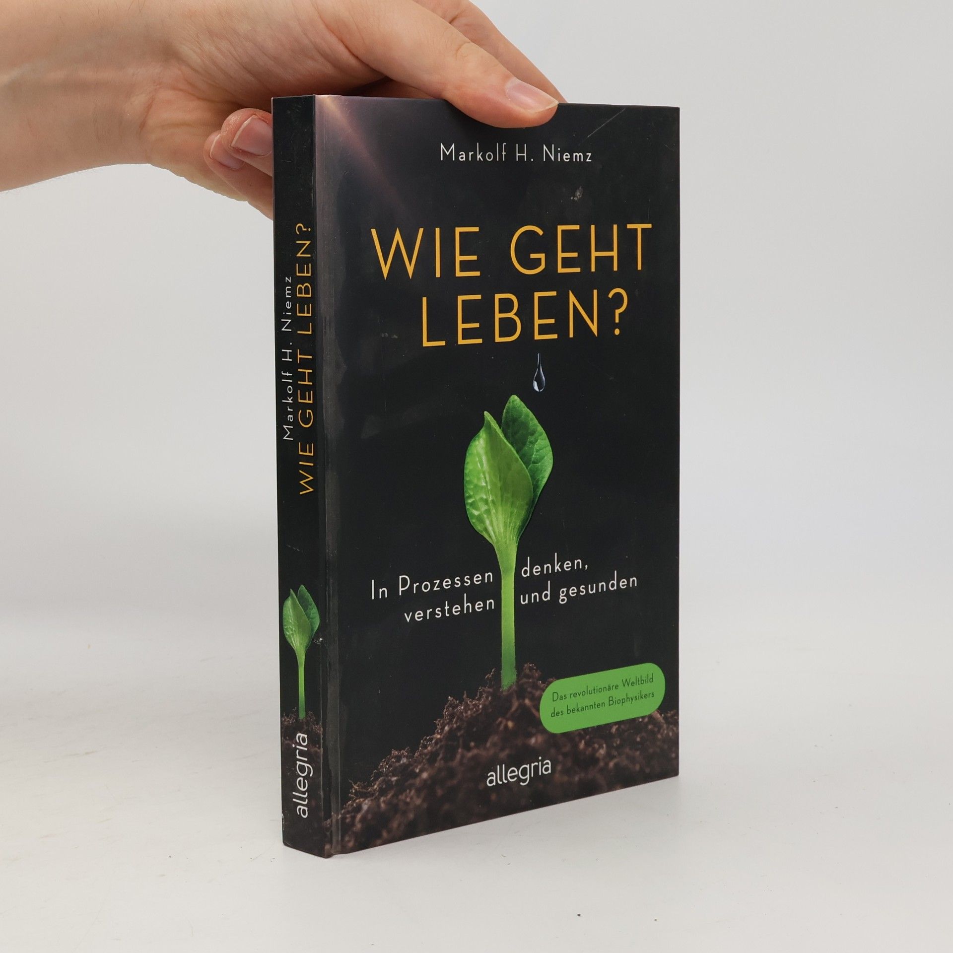 Markolf Niemz Wie geht leben?