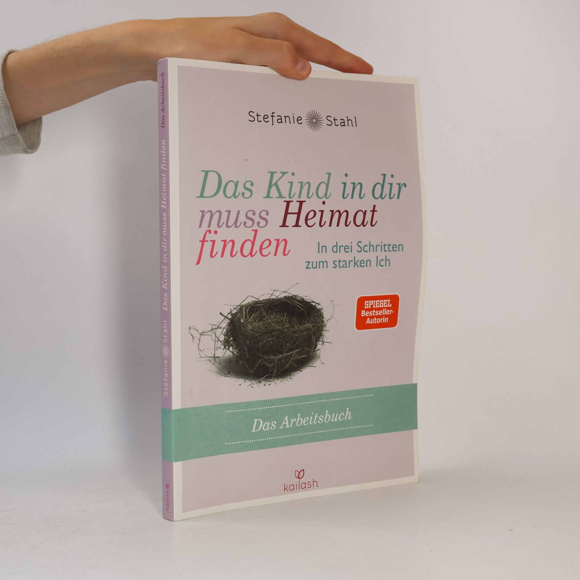 Stefanie Stahl Das Kind in dir muss Heimat finden - das Arbeitsbuch