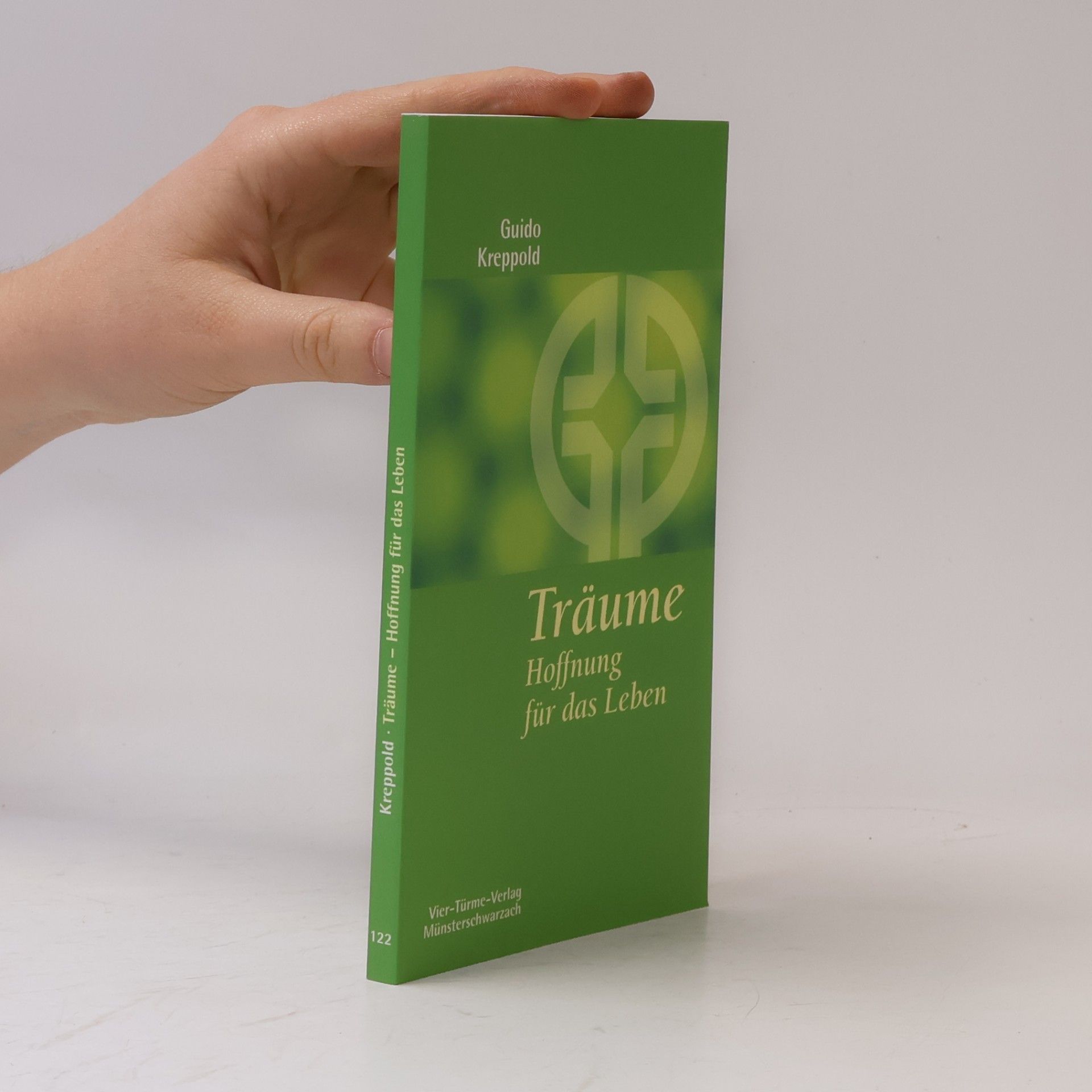 Guido Kreppold Träume. Hoffnung für das Leben. Münsterschwarzacher Kleinschriften Band 122