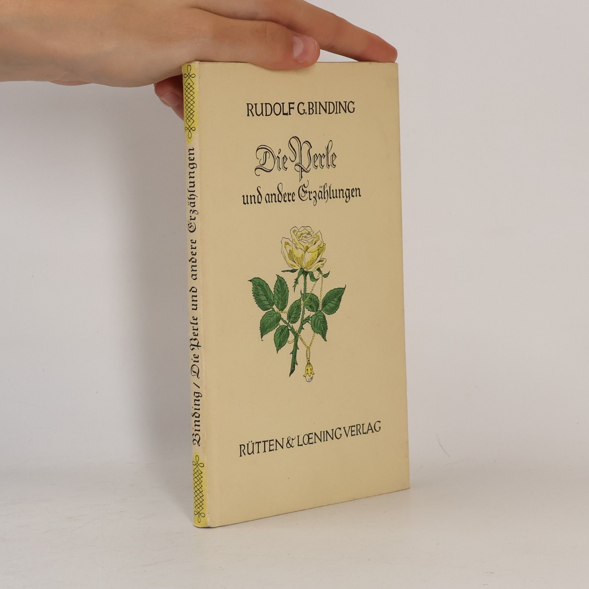 Rudolf G. Binding Die Perle und andere Erzählungen