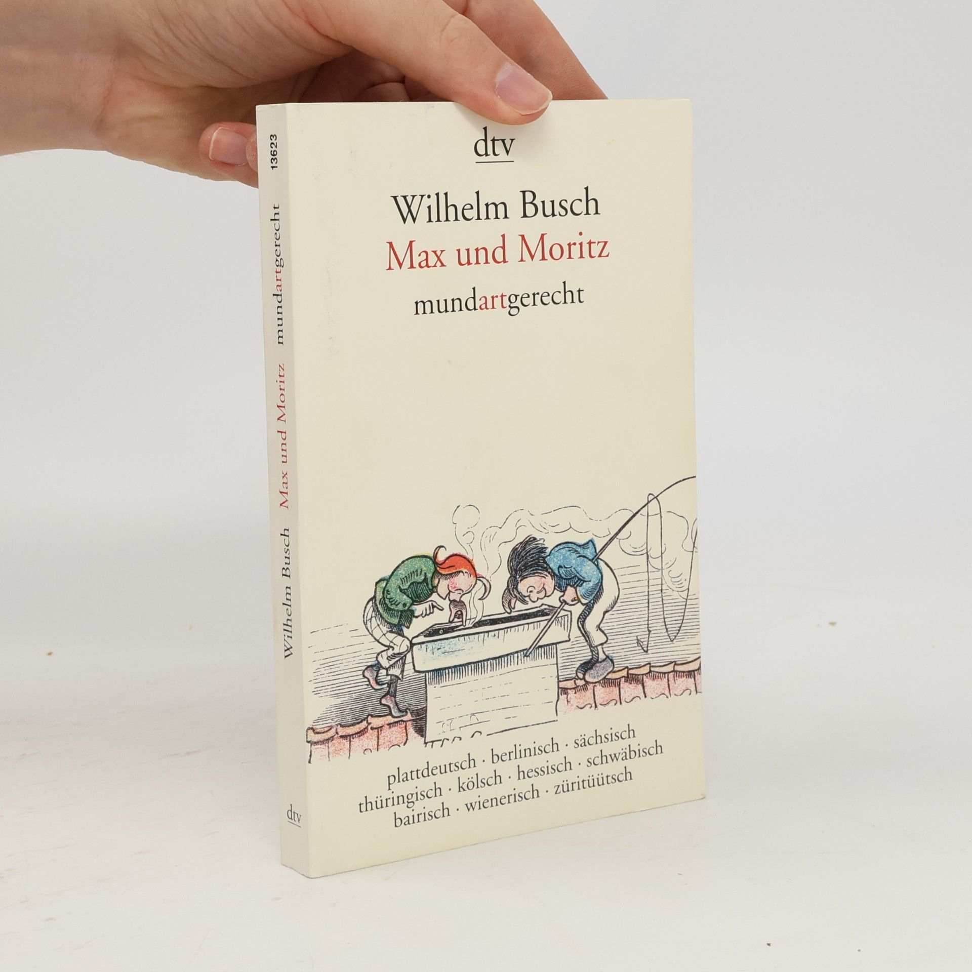 Wilhelm Busch Max und Moritz mundartgerecht