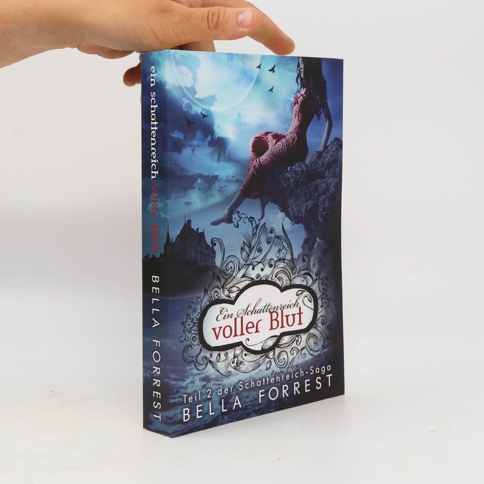 Bella Forrest Ein Schattenreich voller Blut: Teil 2 der Schattenreich - Saga
