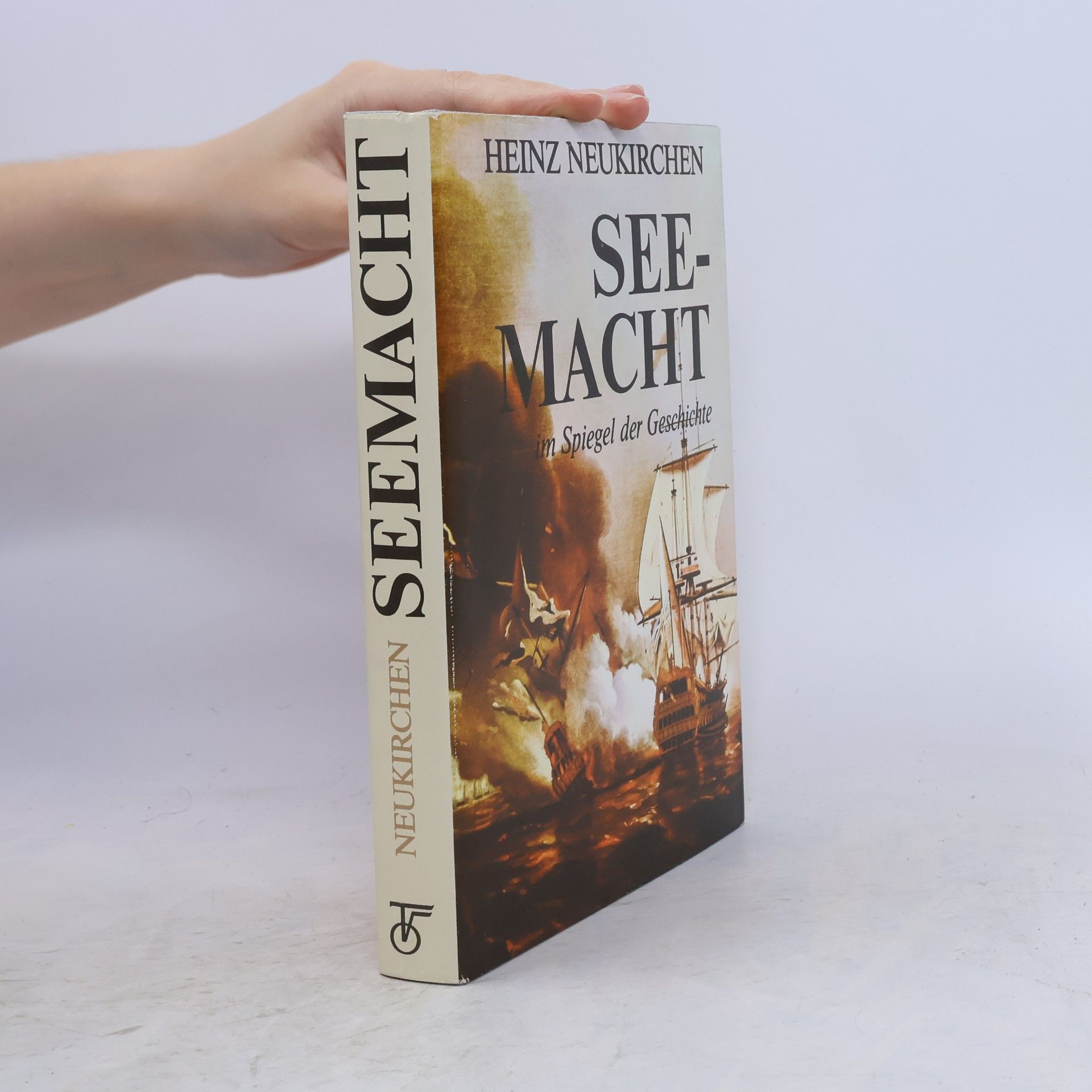 Heinz Neukirchen Seemacht im Spiegel der Geschichte