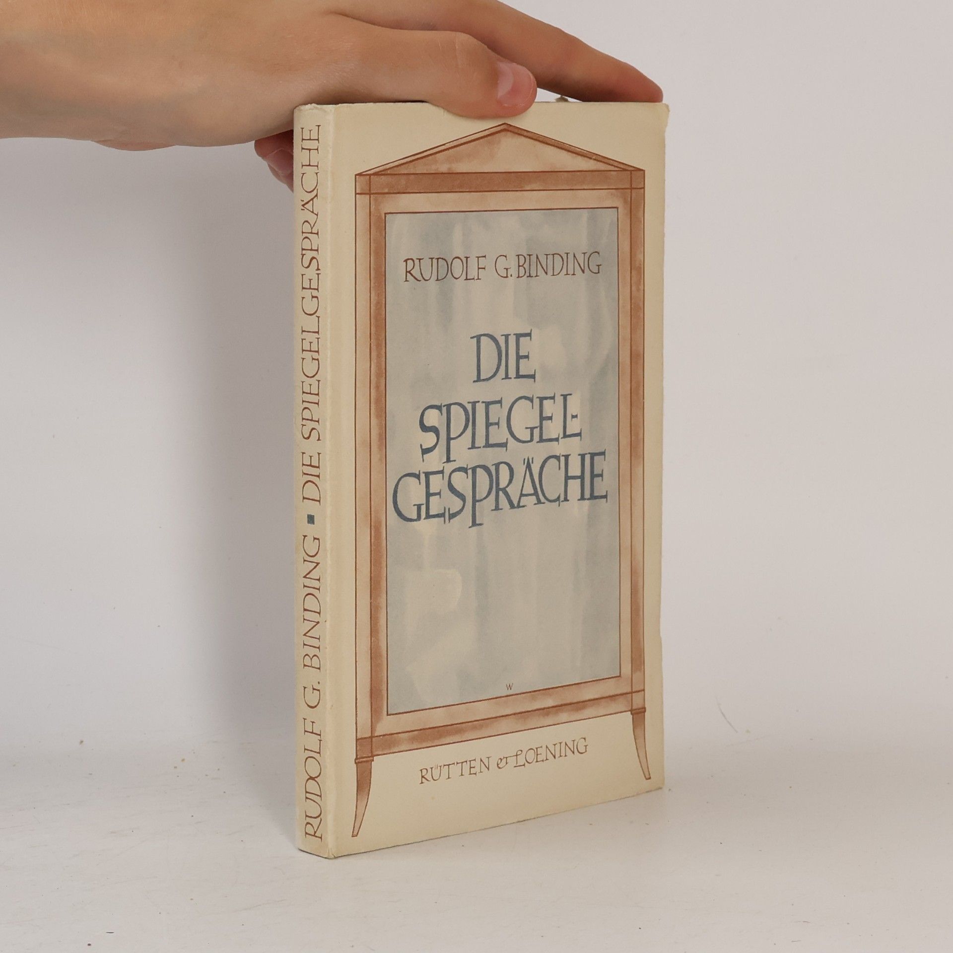 Rudolf G. Binding Die spiegel Gesprache
