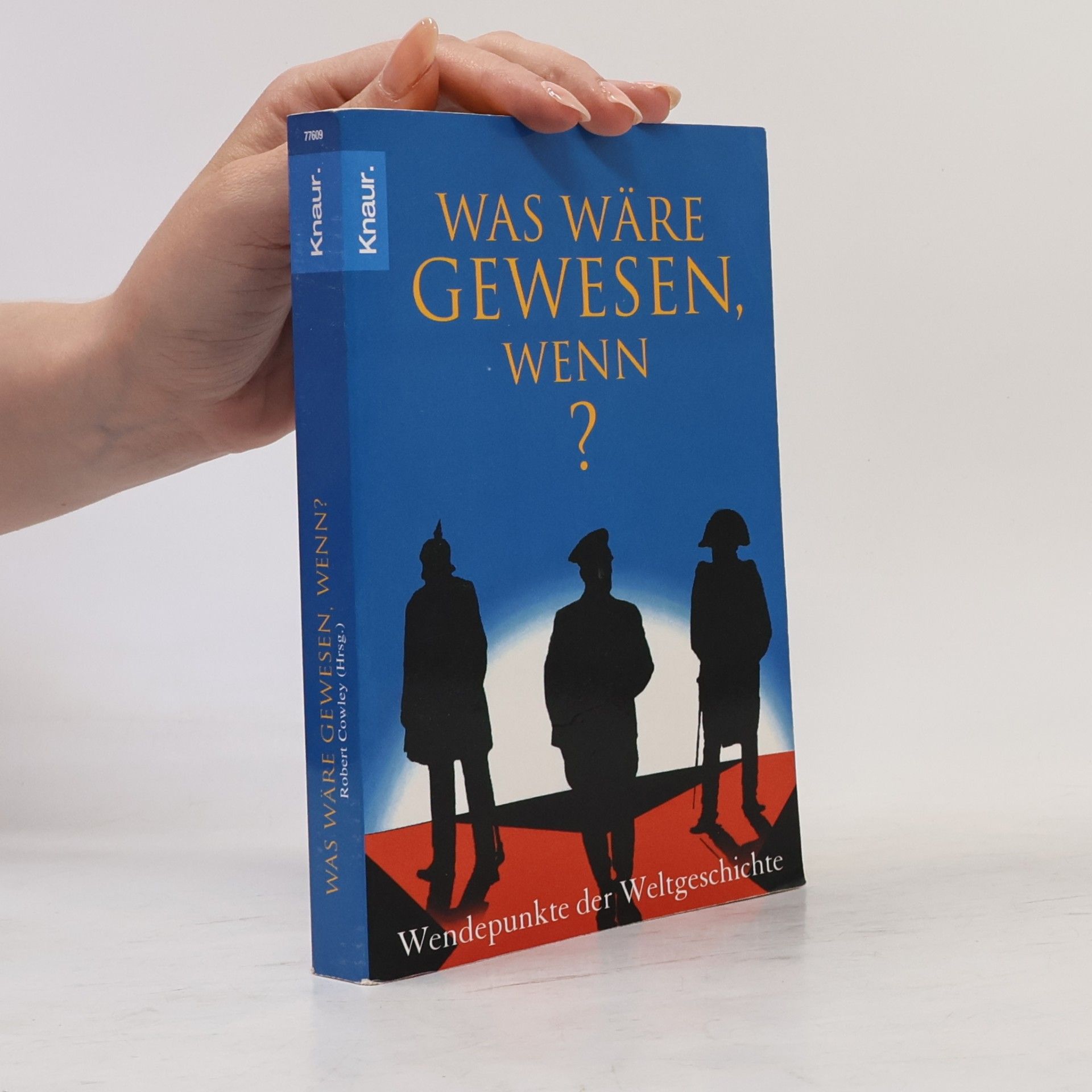 Robert Cowley Was wäre gewesen, wenn?