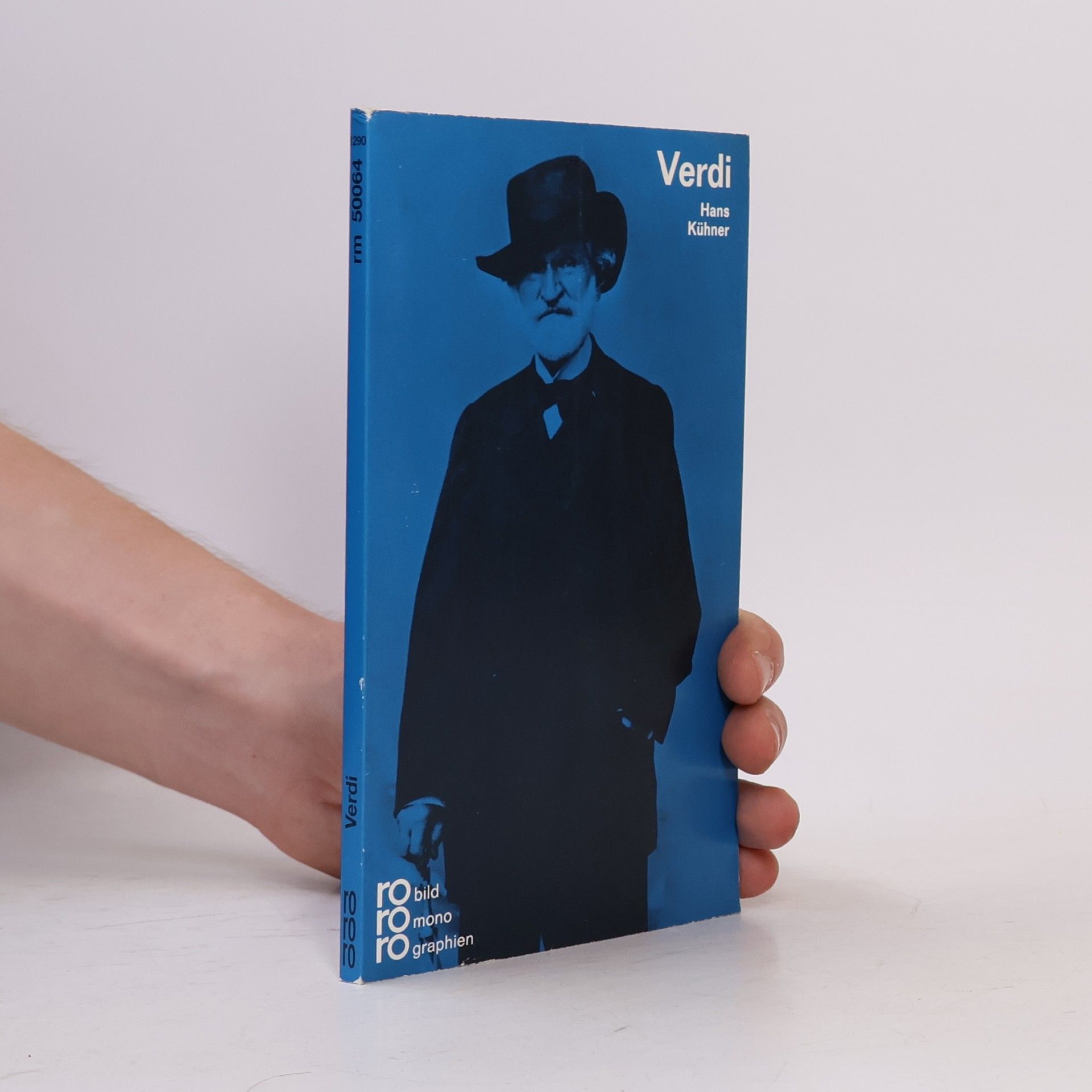 Hans Kühner Giuseppe Verdi in Selbstzeugnissen und Bilddokumenten