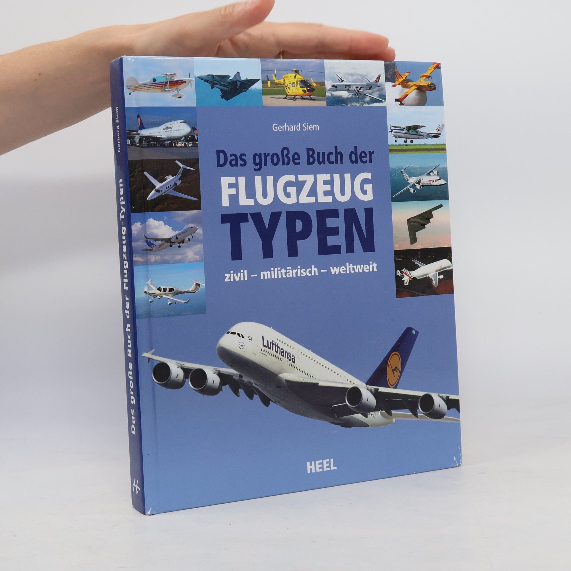 Gerhard Siem Das große Buch der Flugzeugtypen