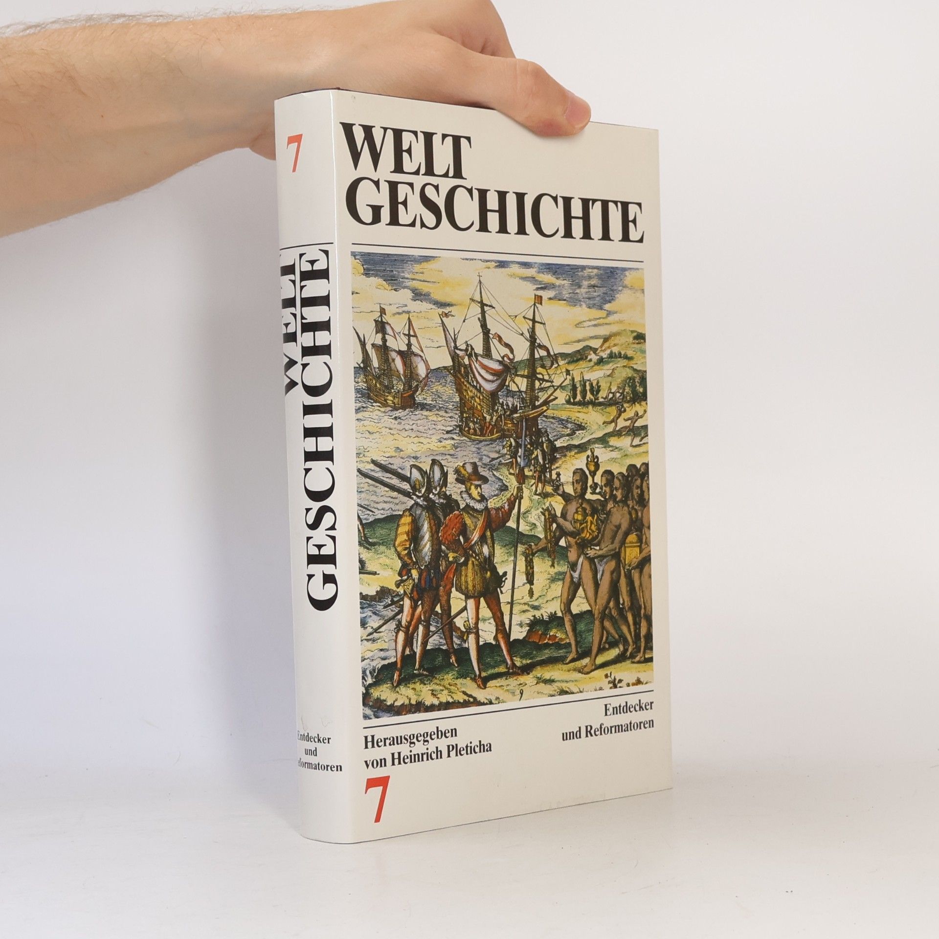 Heinrich Pleticha Weltgeschichte 7. Entdecker und Reformatoren