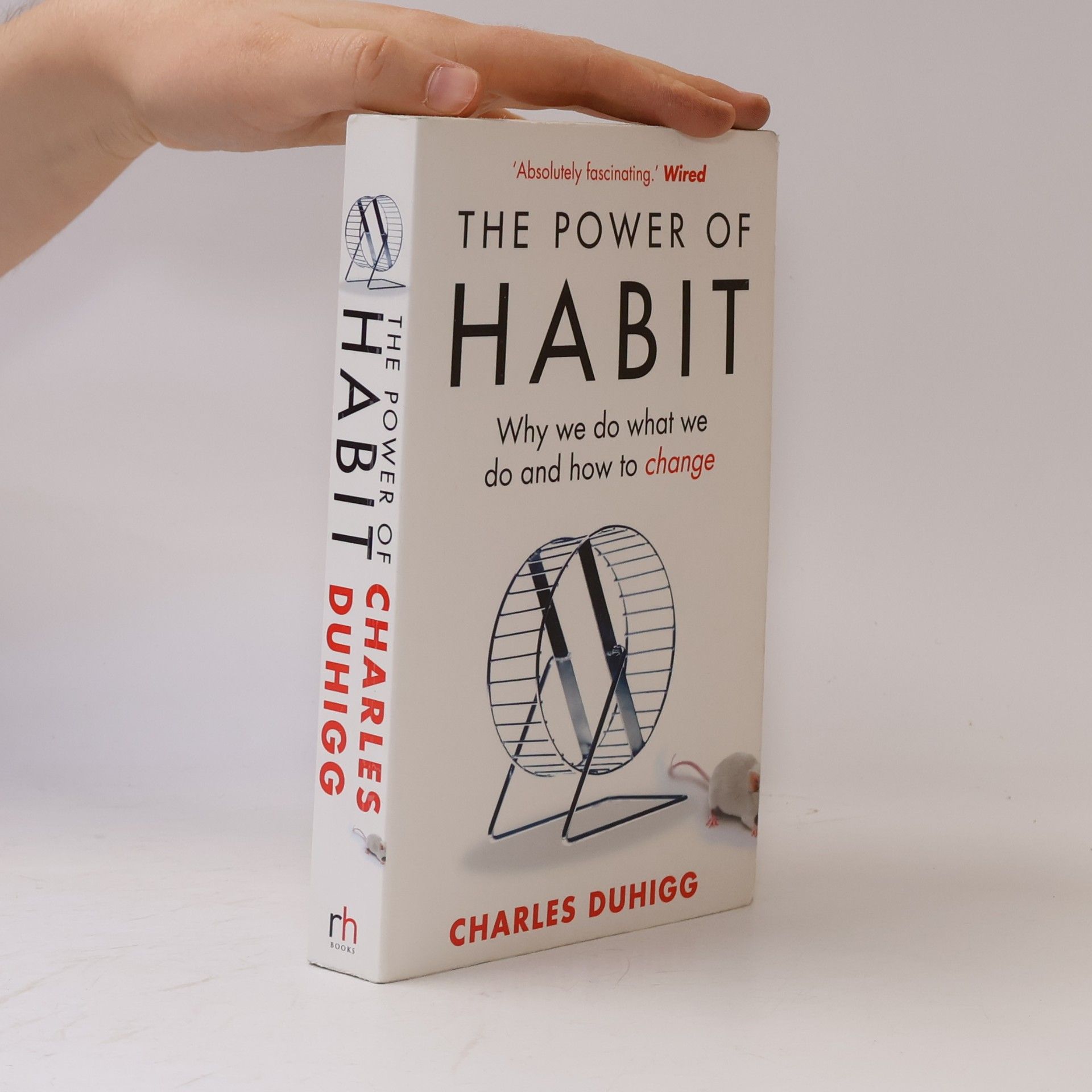 Charles Duhigg The Power of Habit. Why We Do What We Do and How to Change
