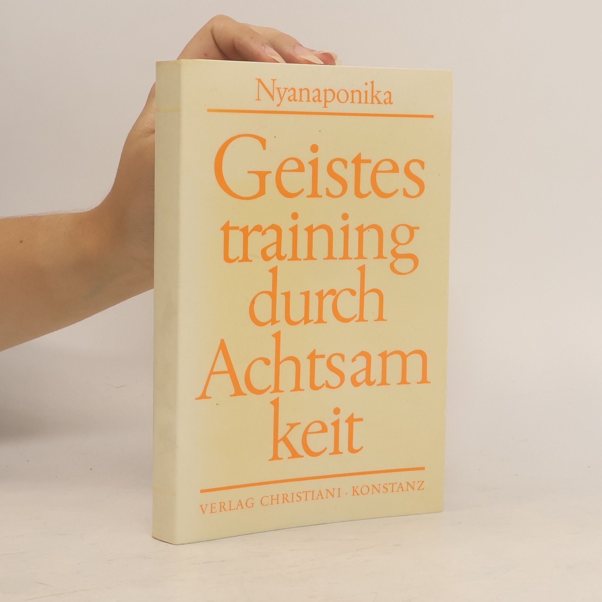 Nyanaponika Geistestraining durch Achtsamkeit