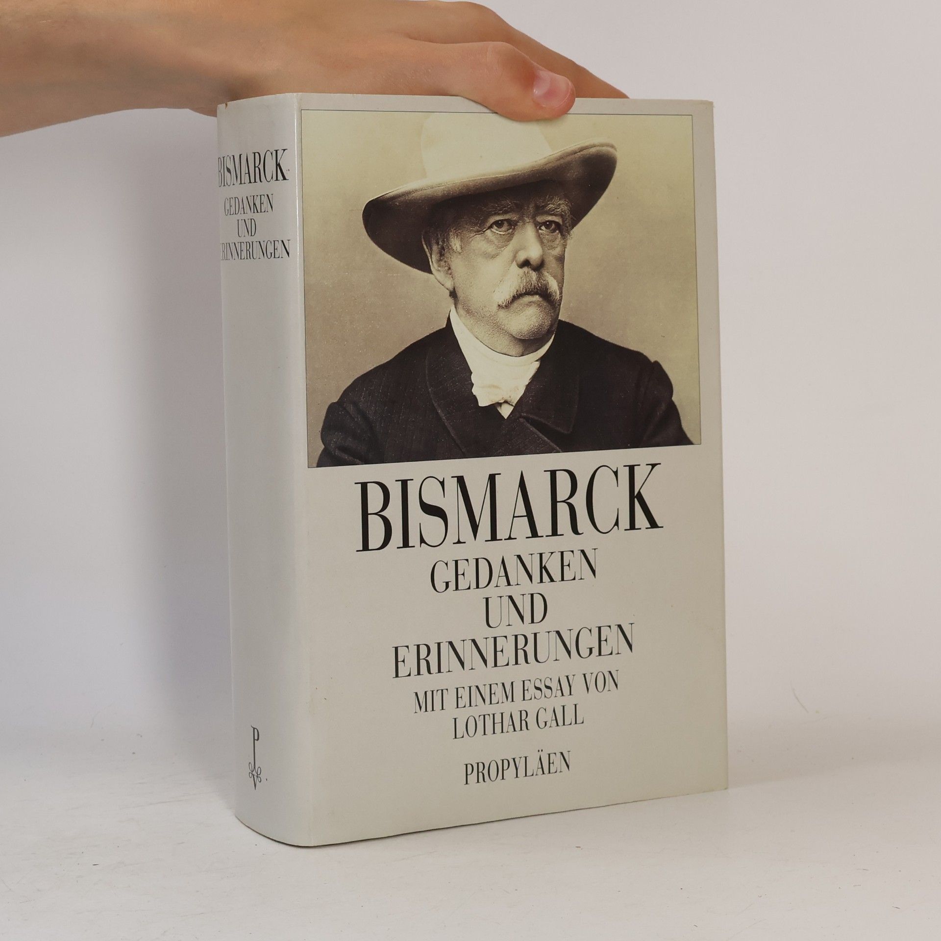 Otto von Bismarck Gedanken und Erinnerungen