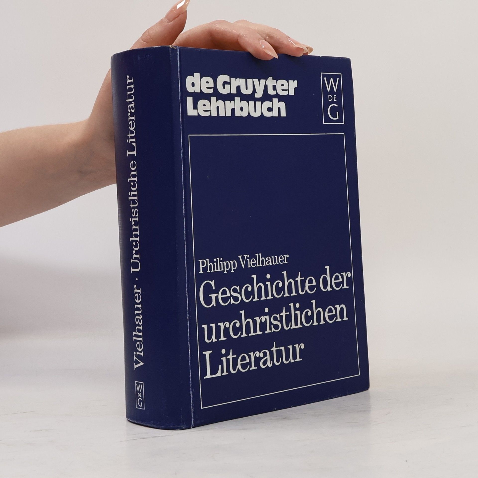 Philipp Vielhauer Geschichte der urchristlichen Literatur : Einleitung in das Neue Testament, die Apokryphen und die apostolischen Väter