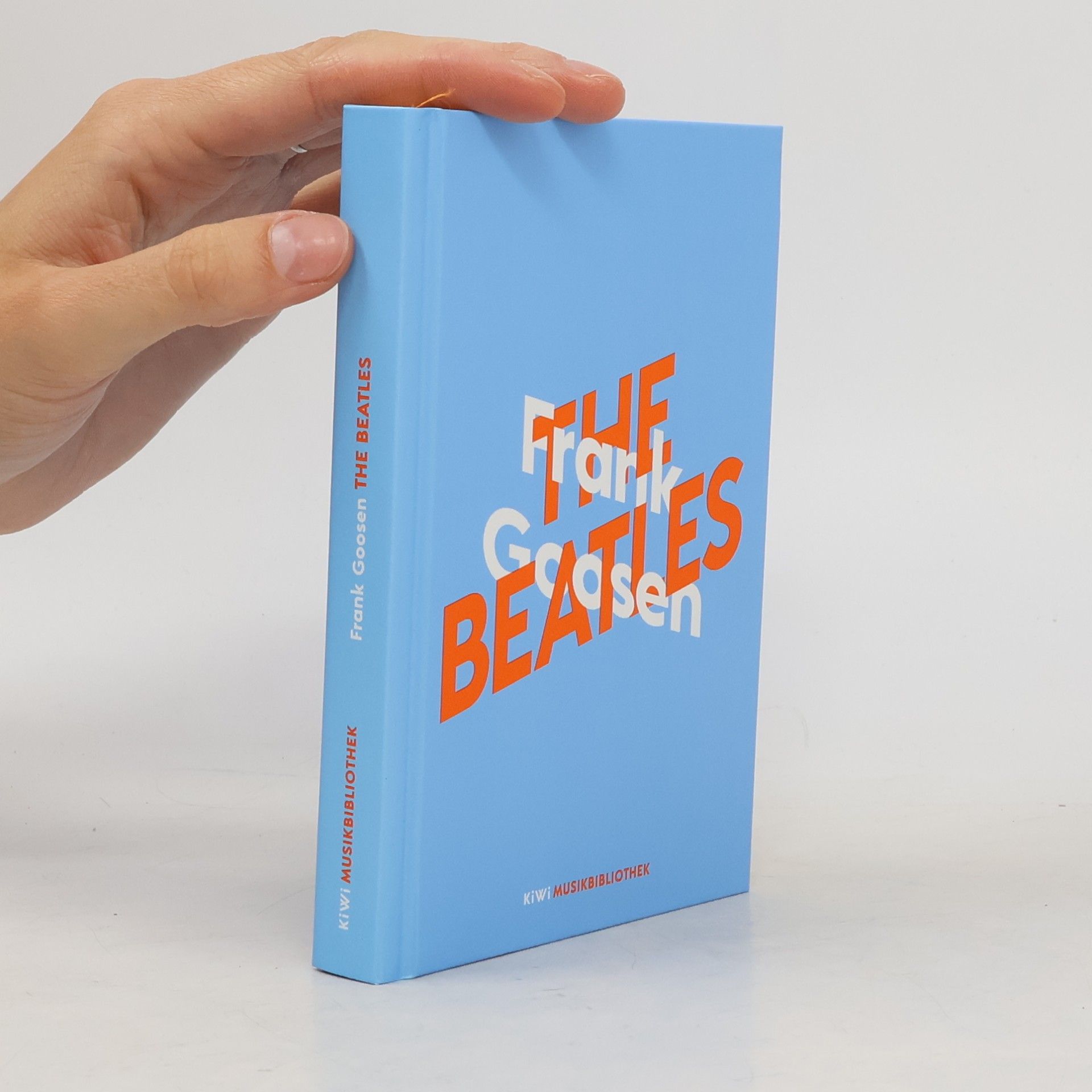 Frank Goosen Frank Goosen über The Beatles / KiWi Musikbibliothek Bd.6