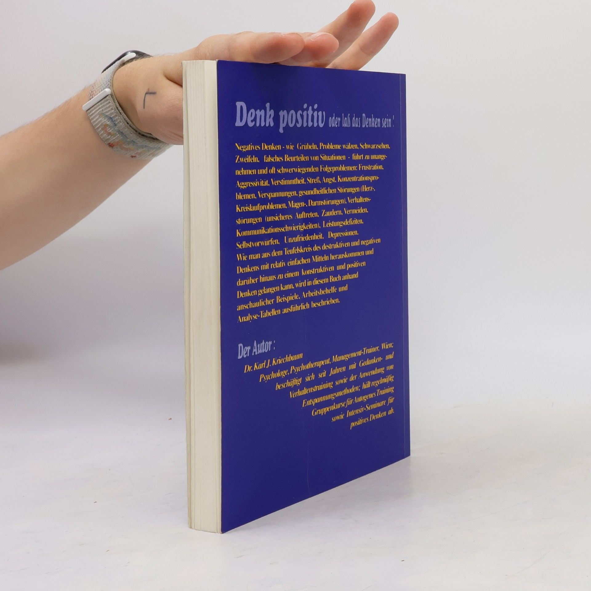 Karl J. Kriechbaum Denk positiv oder lass das Denken sein