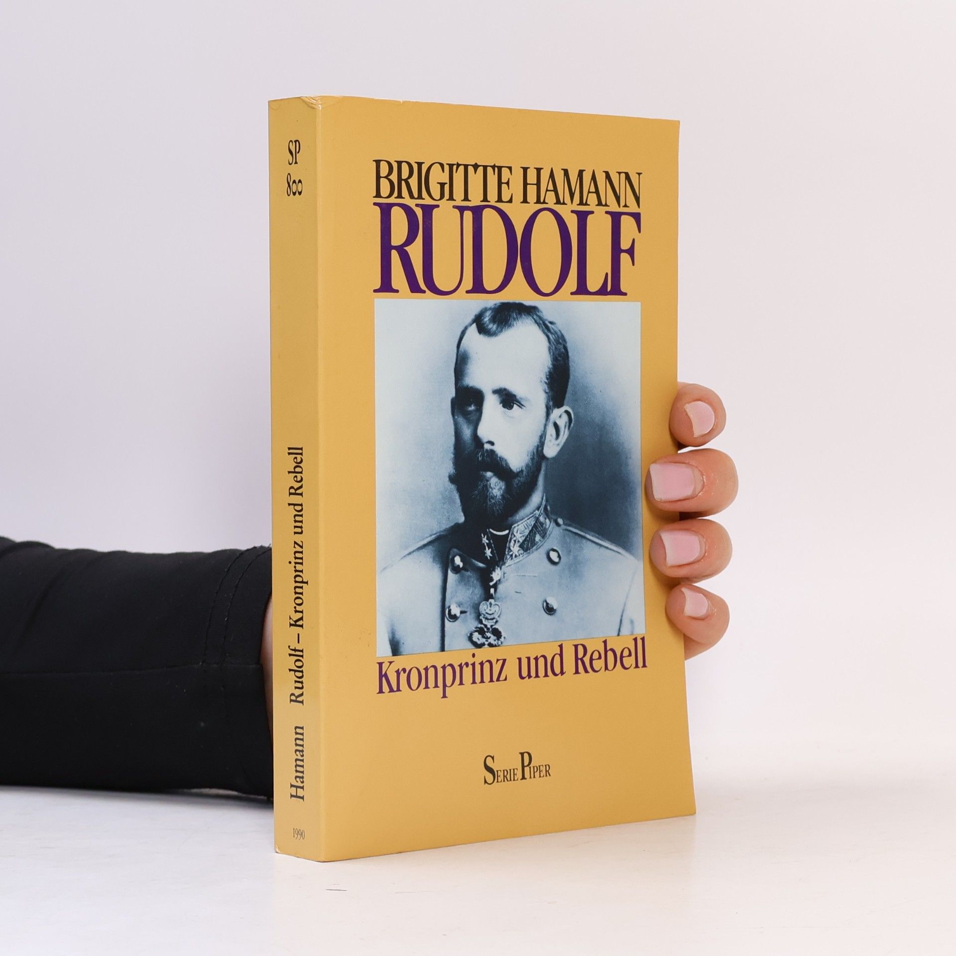 Brigitte Hamann Rudolf : Kronprinz und Rebell