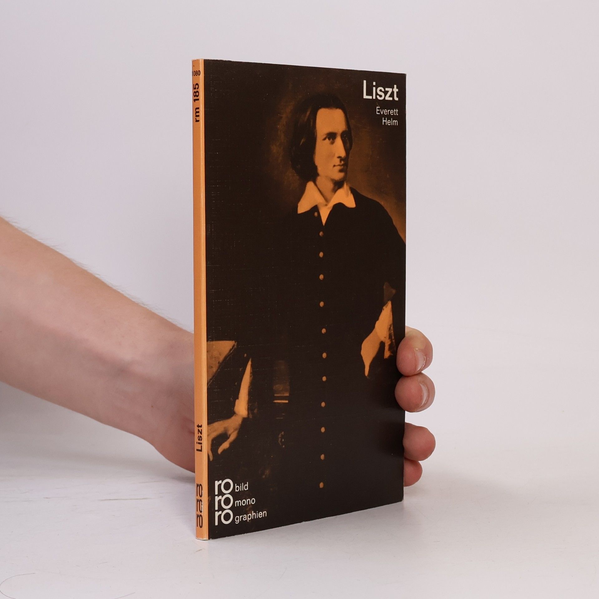 Everett Helm Franz Liszt in Selbstzeugnissen und Bilddokumenten