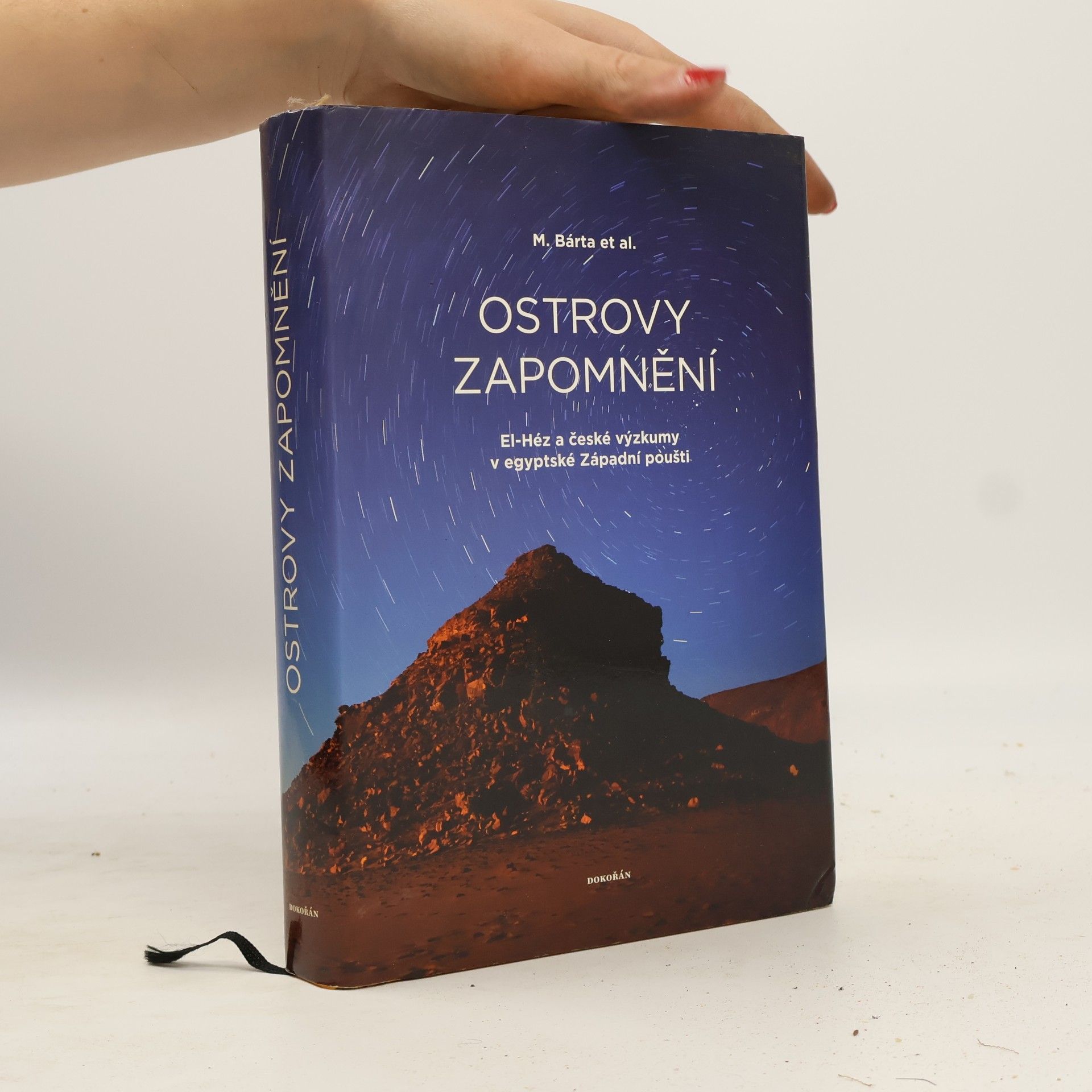 Miroslav Bárta Ostrovy zapomnění. El-Héz a české výzkumy v egyptské Západní poušti