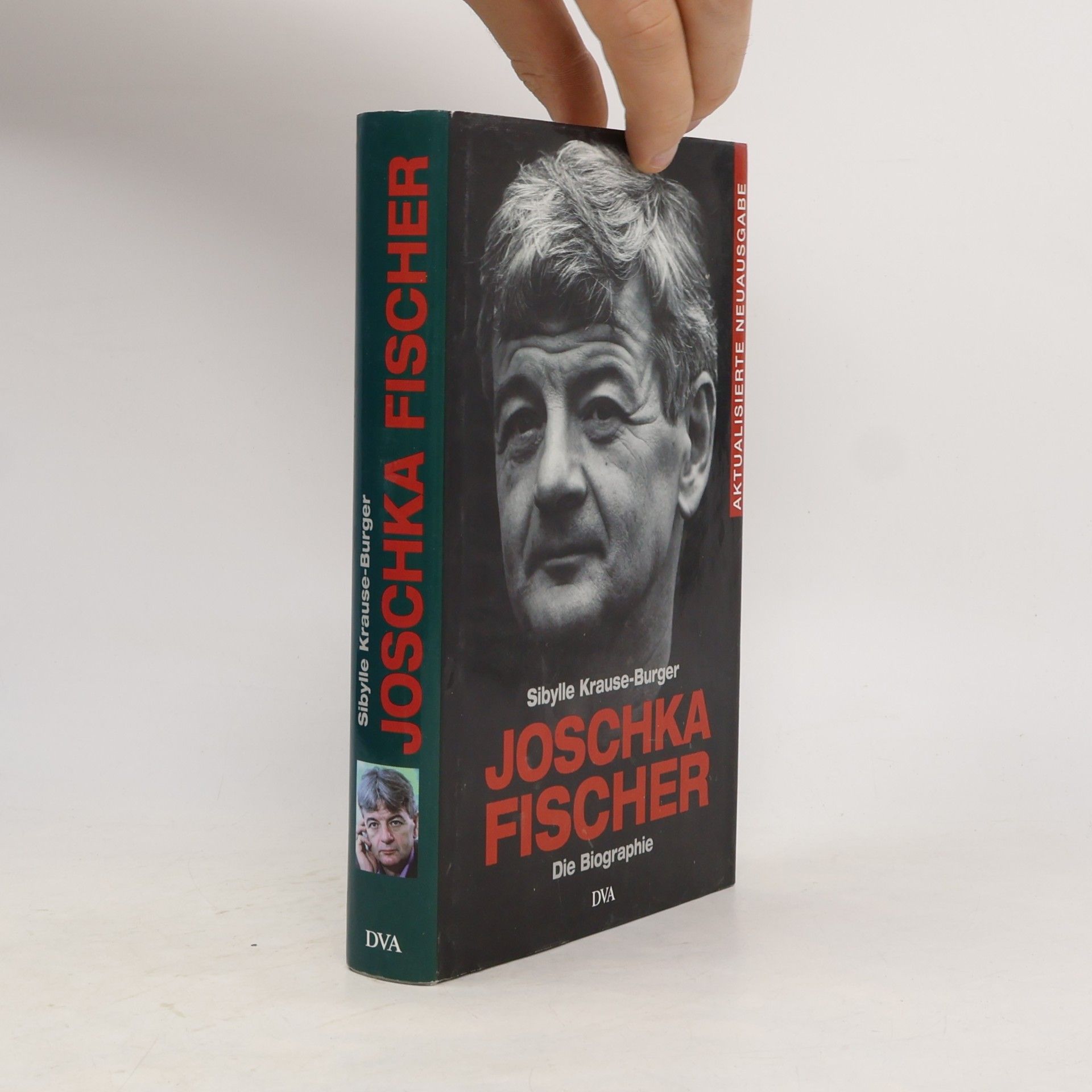 Sibylle Krause Burger Joschka Fischer - Aktualisierte Neuausgabe